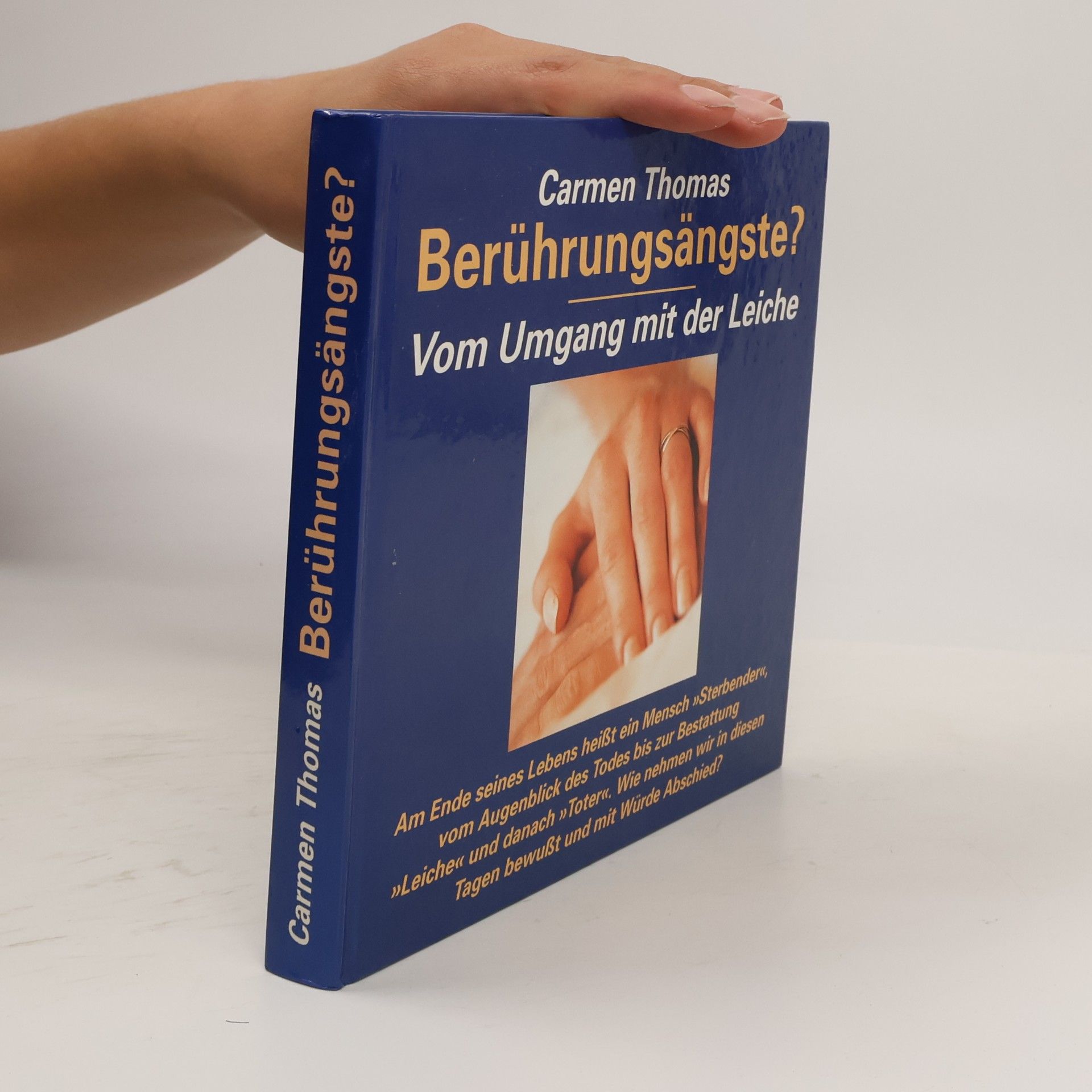 Carmen Thomas Berührungsängste? Vom Umgang mit der Leiche