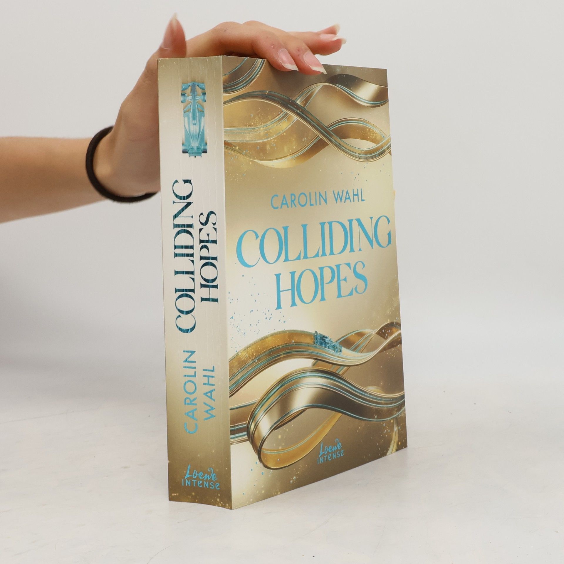 Carolin Wahl Driven Dreams-Dilogie - 2: Colliding Hopes
