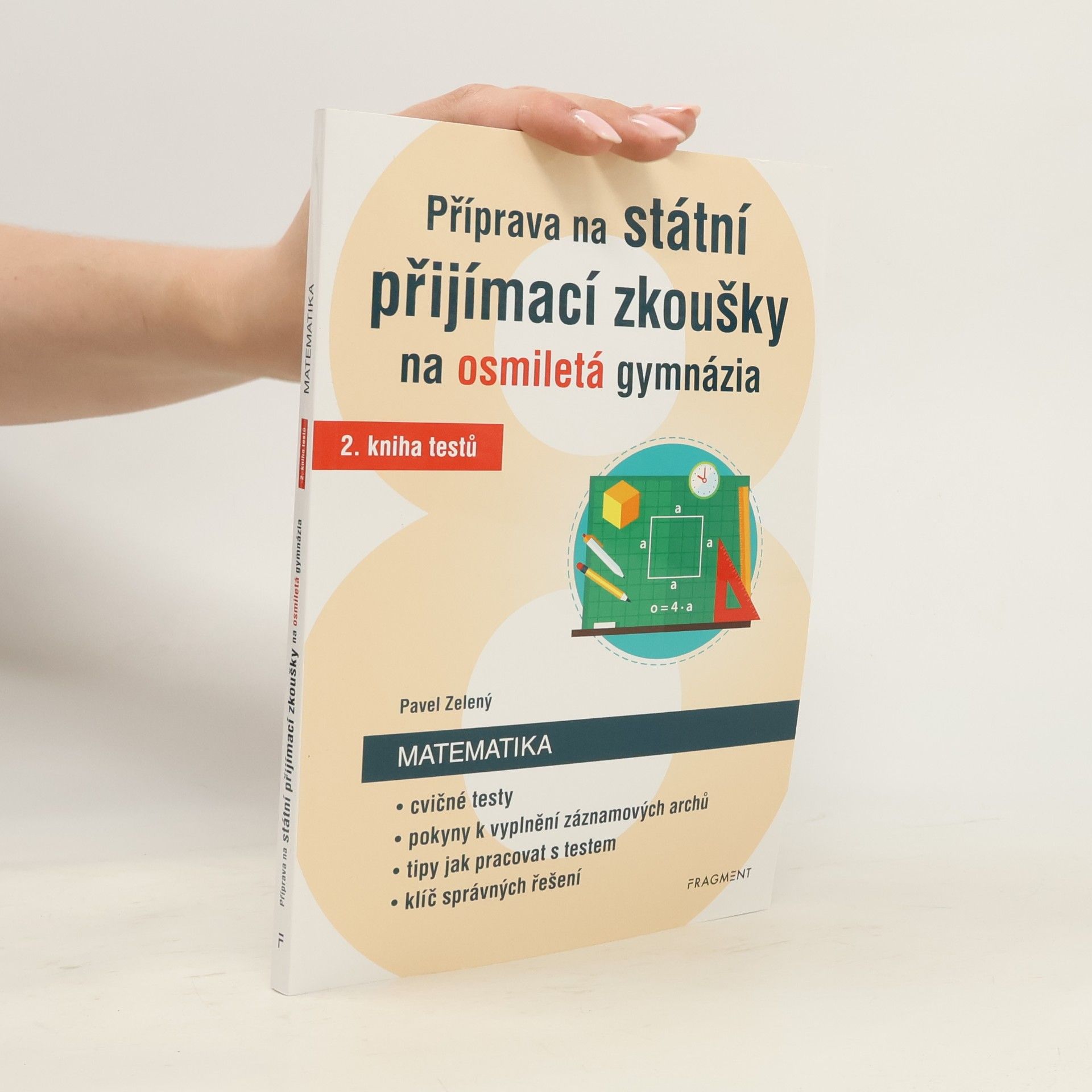 Pavel Zelený Příprava na státní přijímací zkoušky na osmiletá gymnázia. Matematika