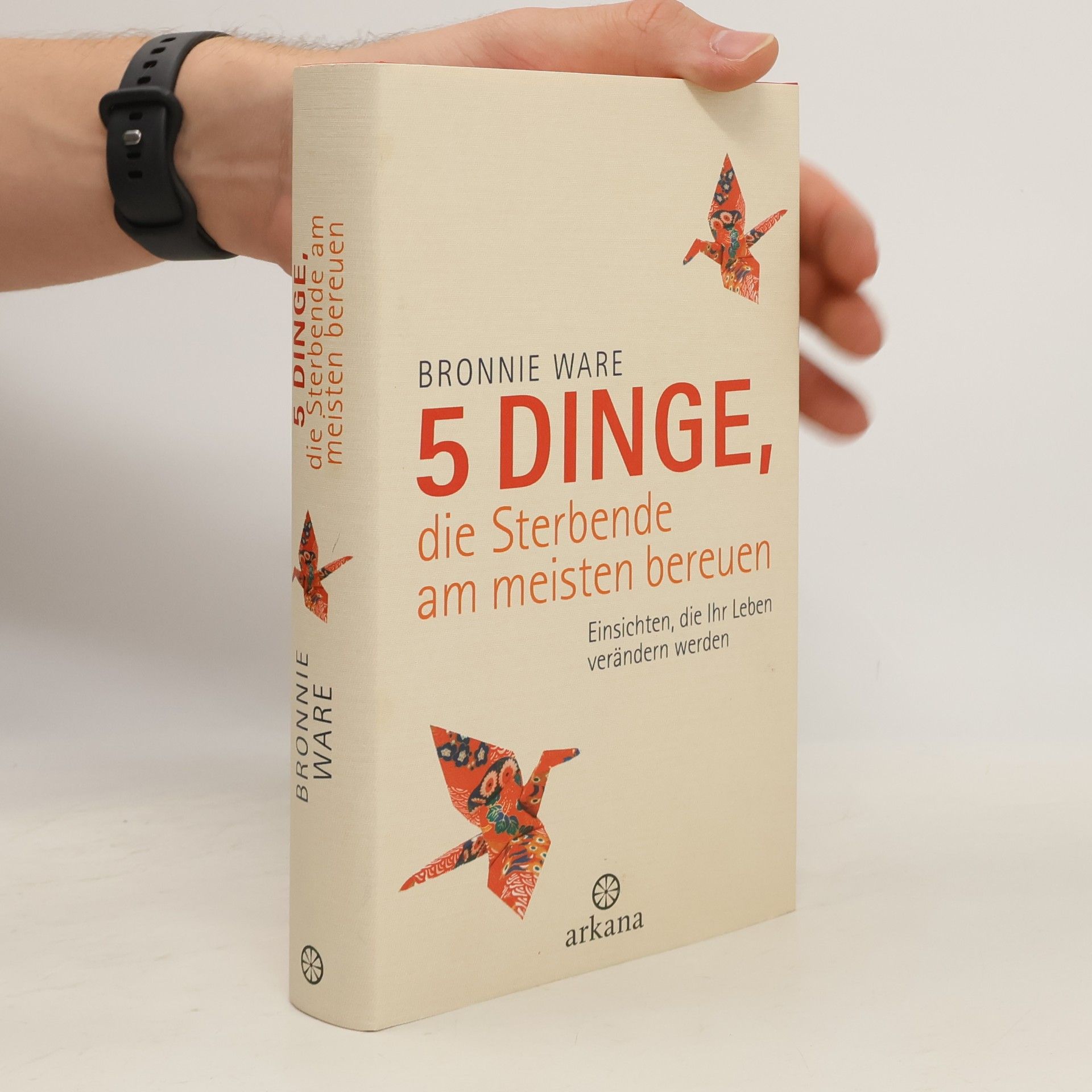 Bronnie Ware 5 Dinge, die Sterbende am meisten bereuen