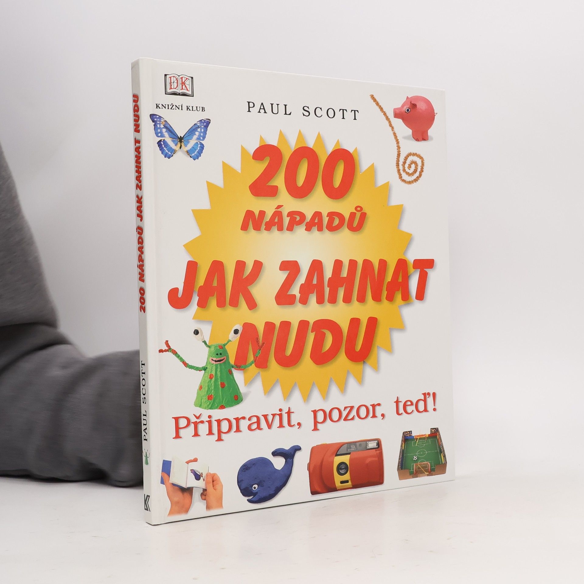 Paul Scott 200 nápadů jak zahnat nudu