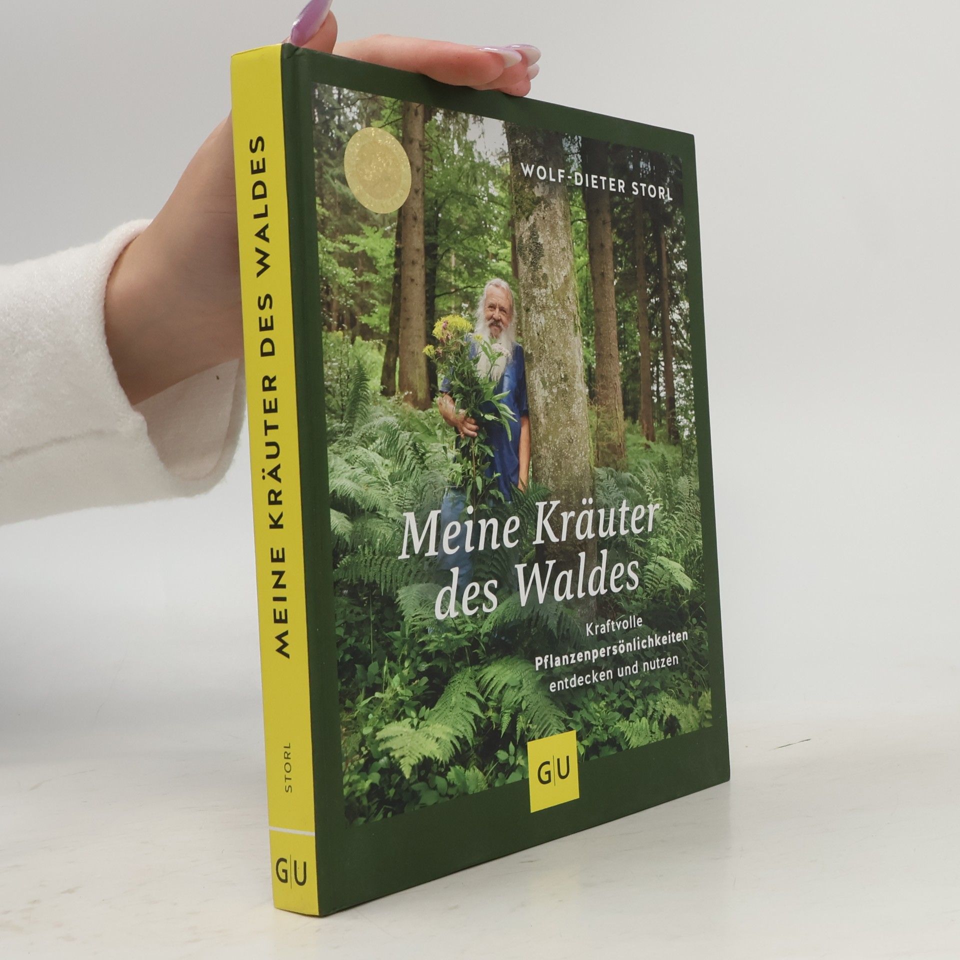 Wolf Dieter Storl Meine Kräuter des Waldes