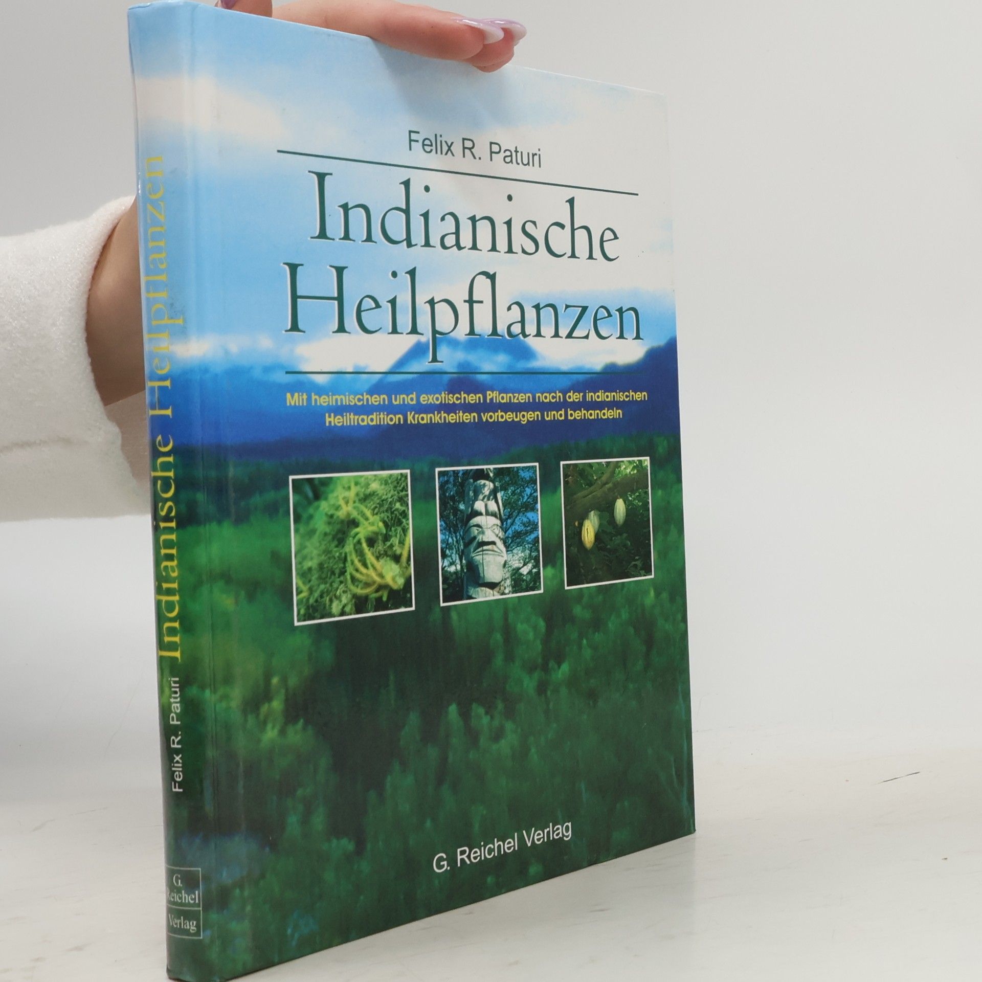 Felix R. Paturi Indianische Heilpflanzen