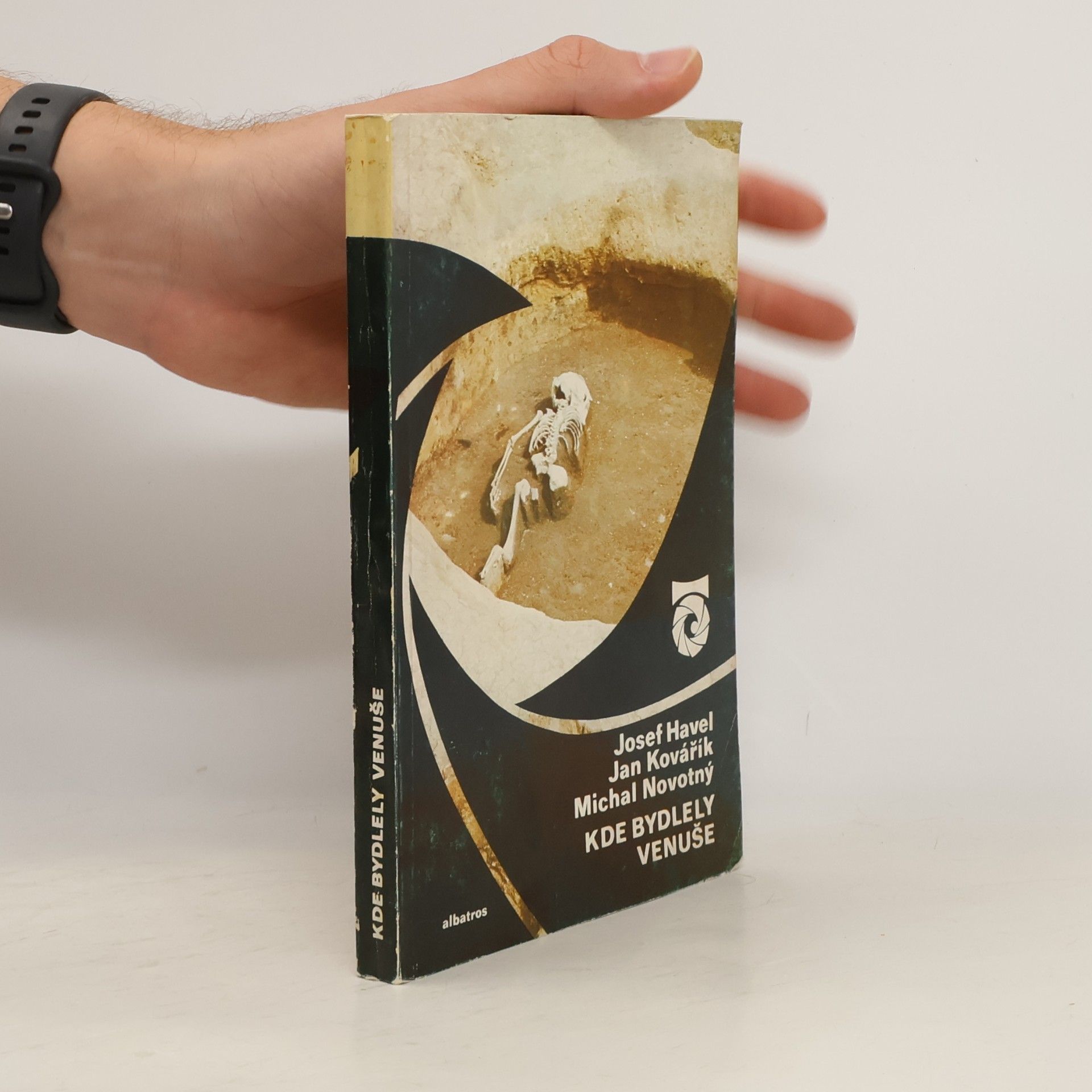 Kde bydlely Venuše: O řemesle zvaném archeologie