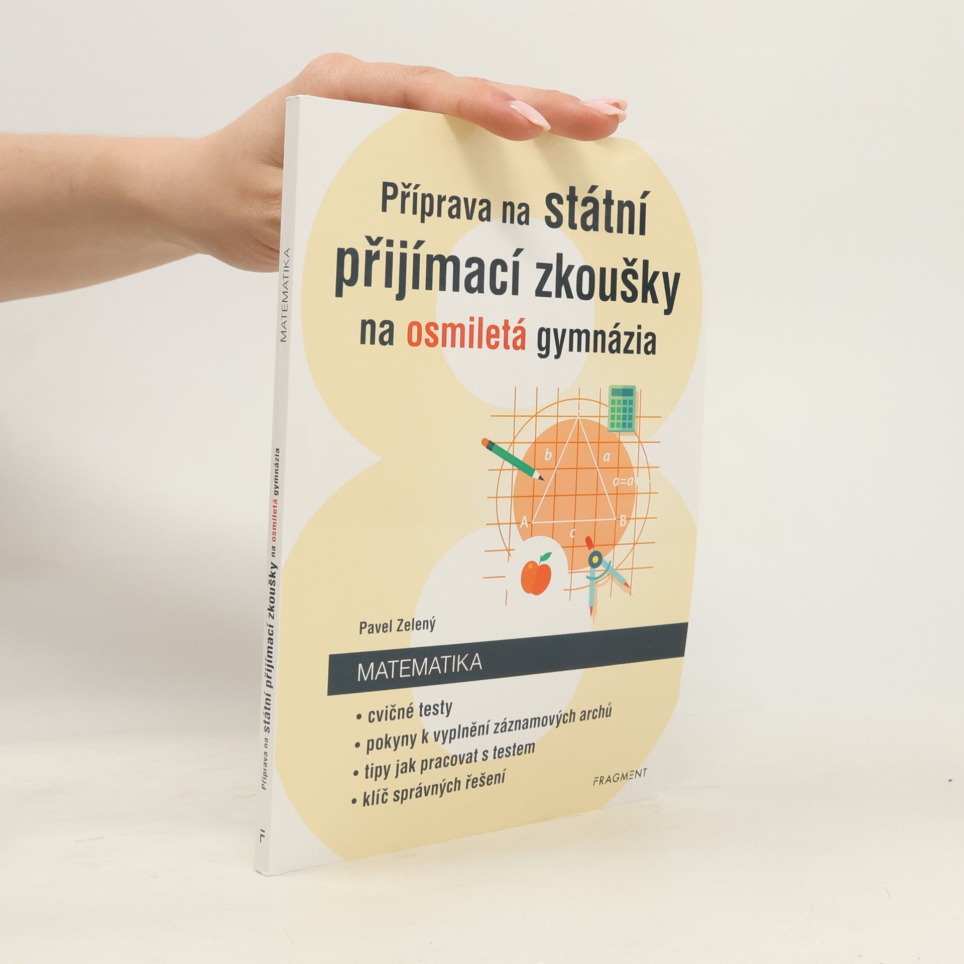 Pavel Zelený Příprava na státní přijímací zkoušky na osmiletá gymnázia. Matematika