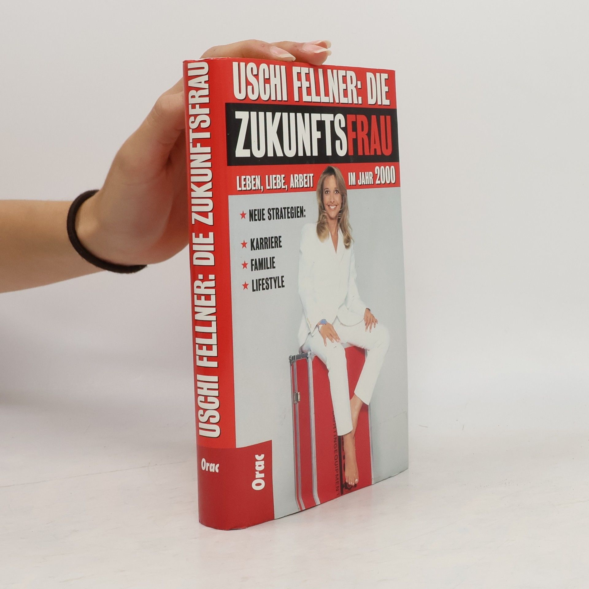 Uschi Fellner Die Zukunftsfrau