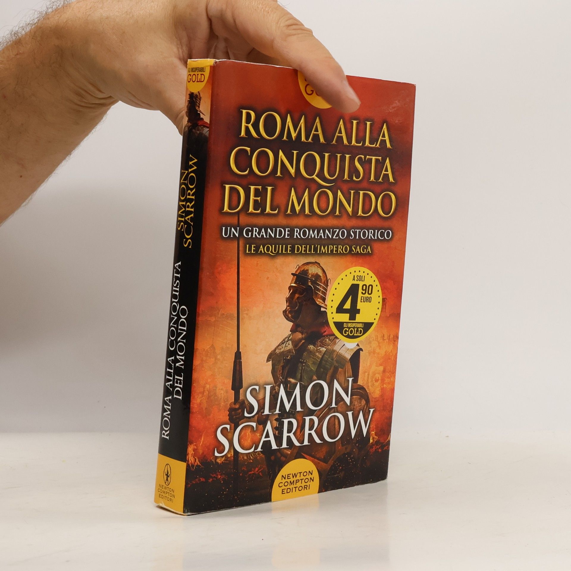 Simon Scarrow Gli Insuperabili Gold - 78: Roma alla conquista del mondo