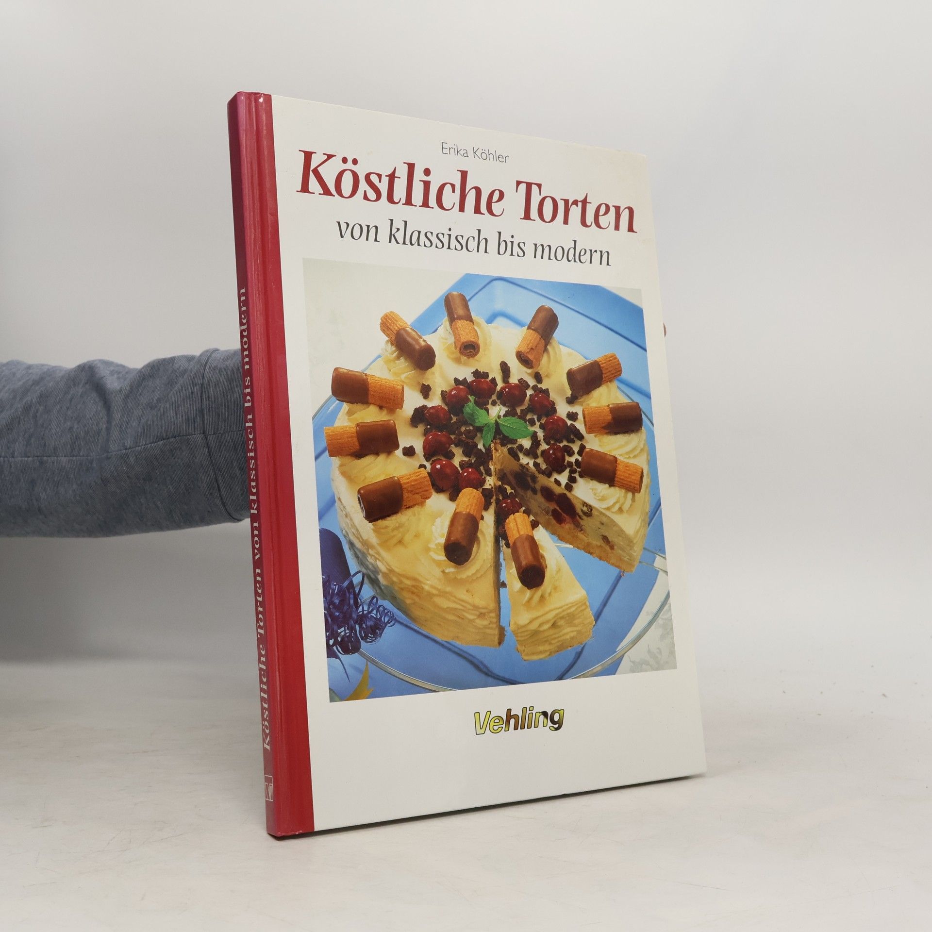 Erika Köhler Köstliche Torten von klassisch bis modern