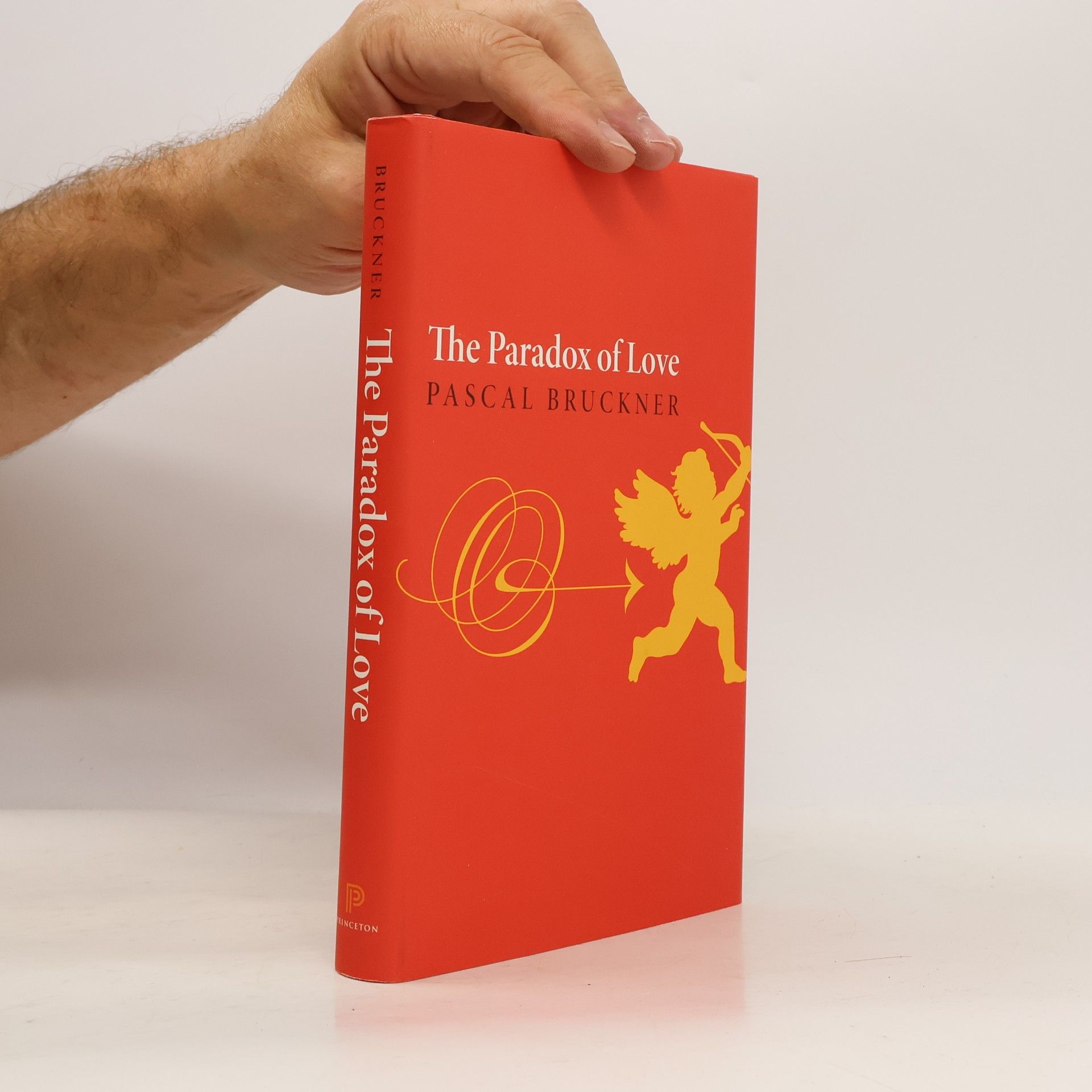 Pascal Bruckner The Paradox of Love