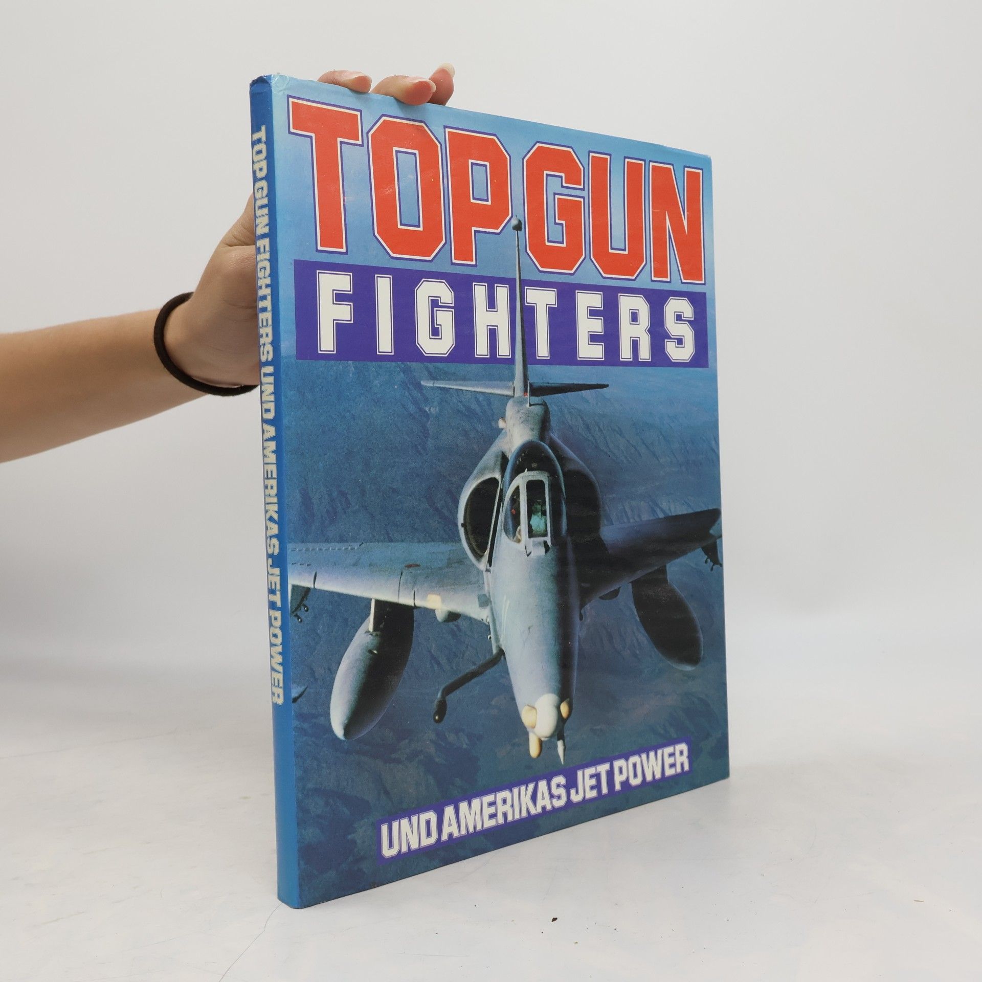 Autorenkollektiv Top Gun Fighters u nd America's Jet Power