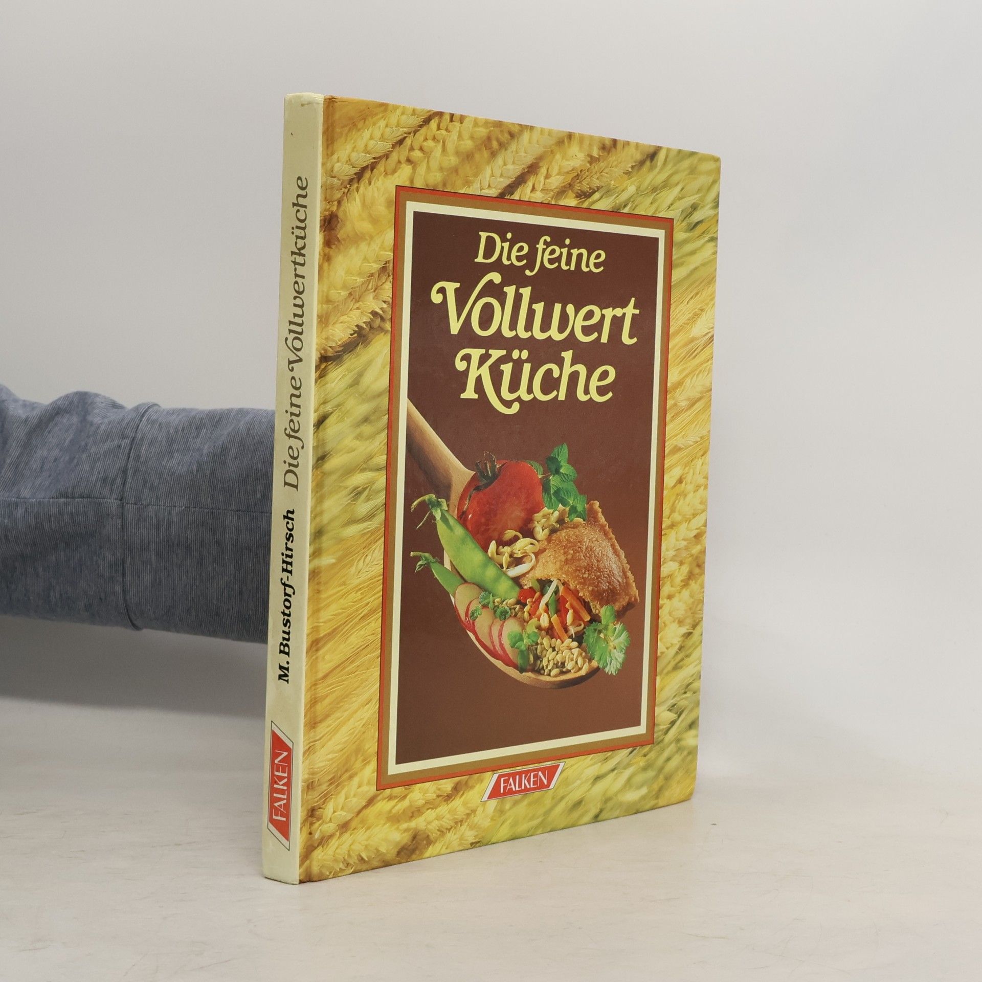 Maren Bustorf-Hirsch Die feine Vollwertküche