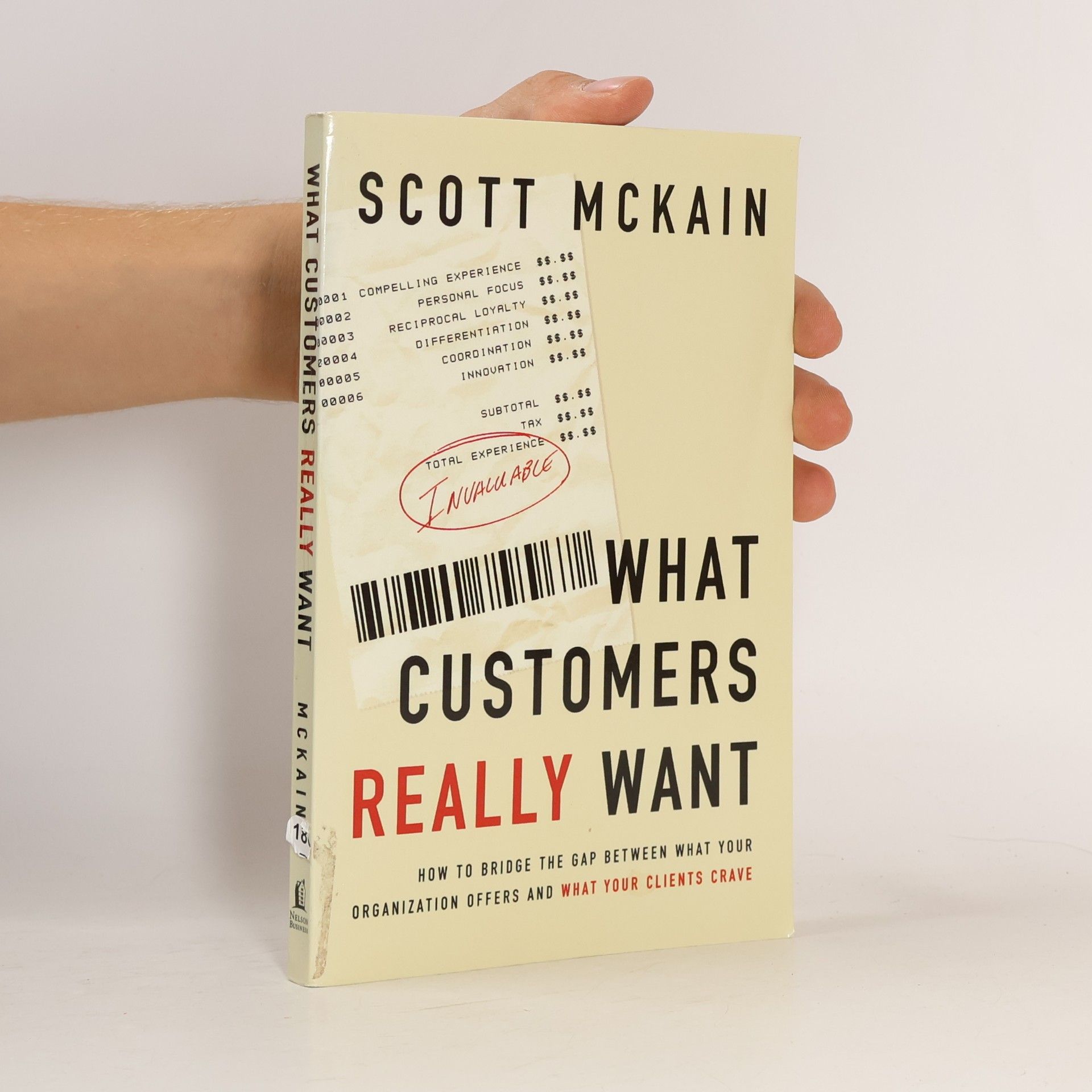 Scott McKain What Customers Really Want