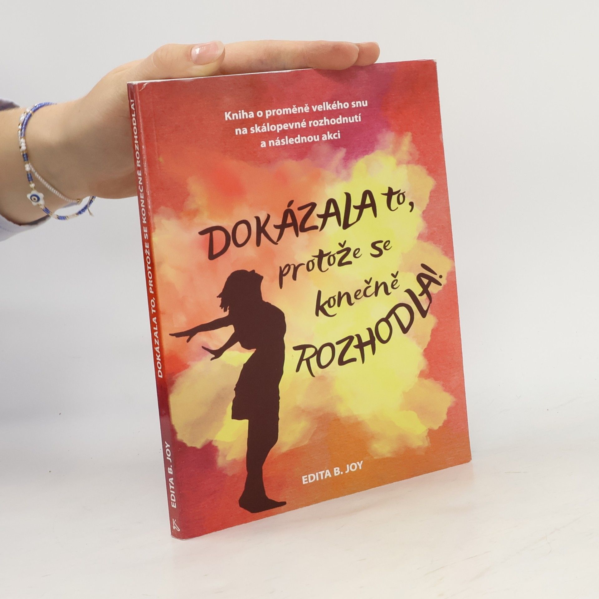 Dokázala to, protože se konečně rozhodla!