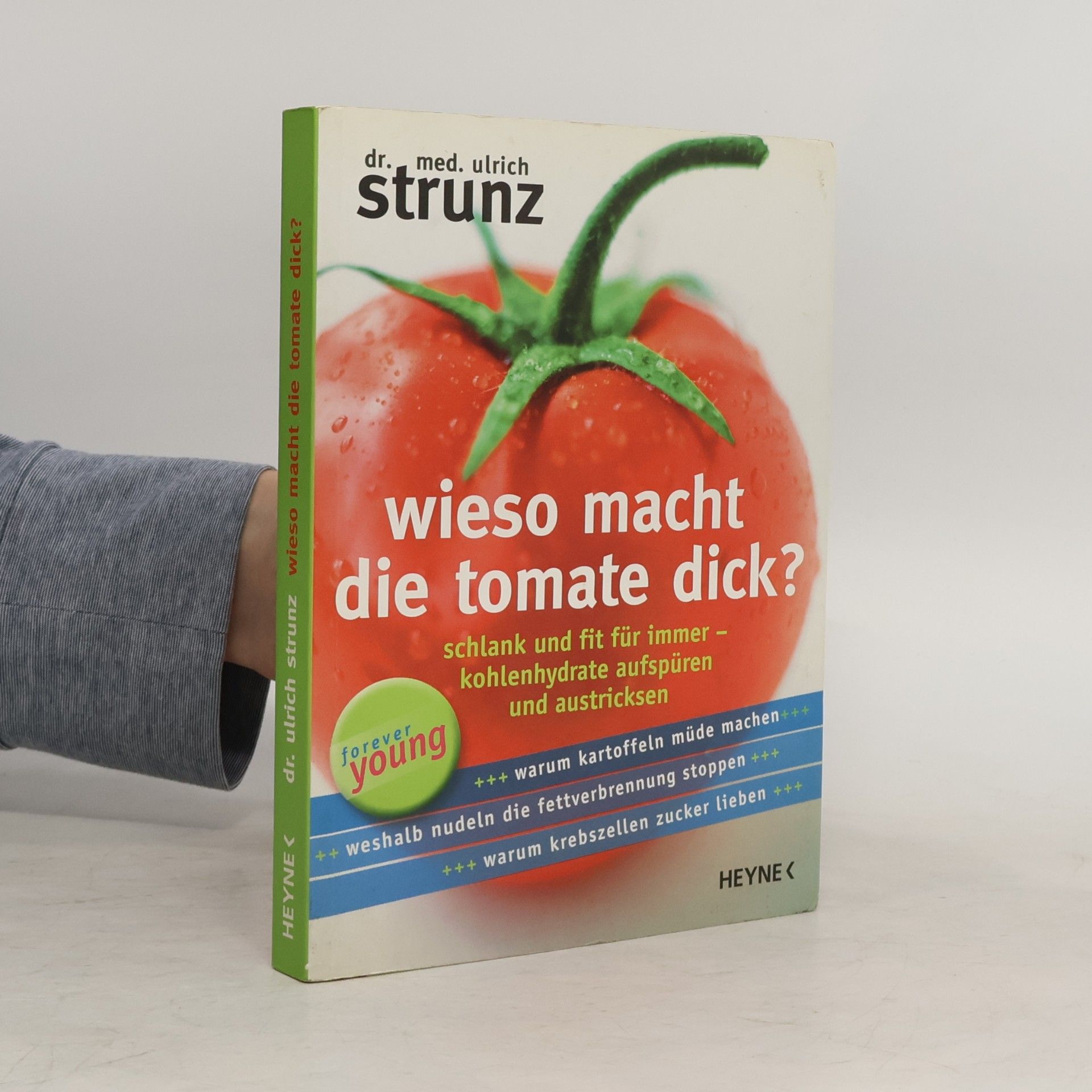 Ulrich Strunz Wieso macht die Tomate dick?