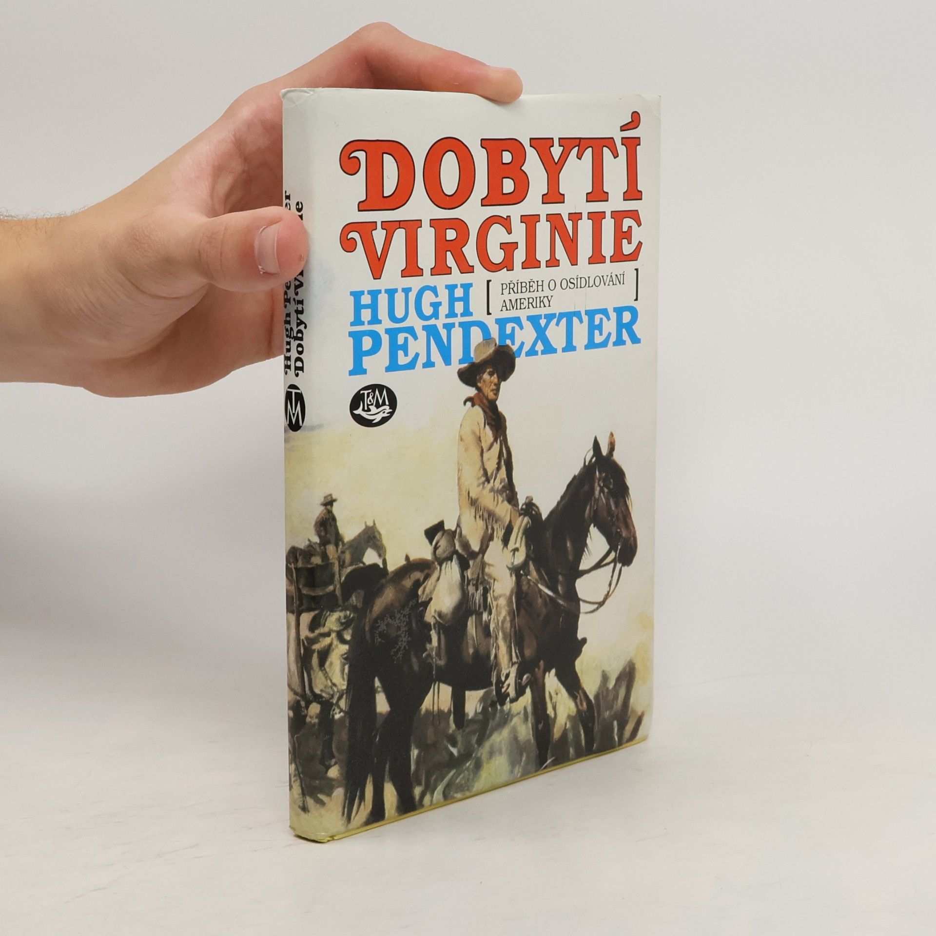 Zdeněk Burian Dobytí Virginie: Příběh o osídlování Ameriky