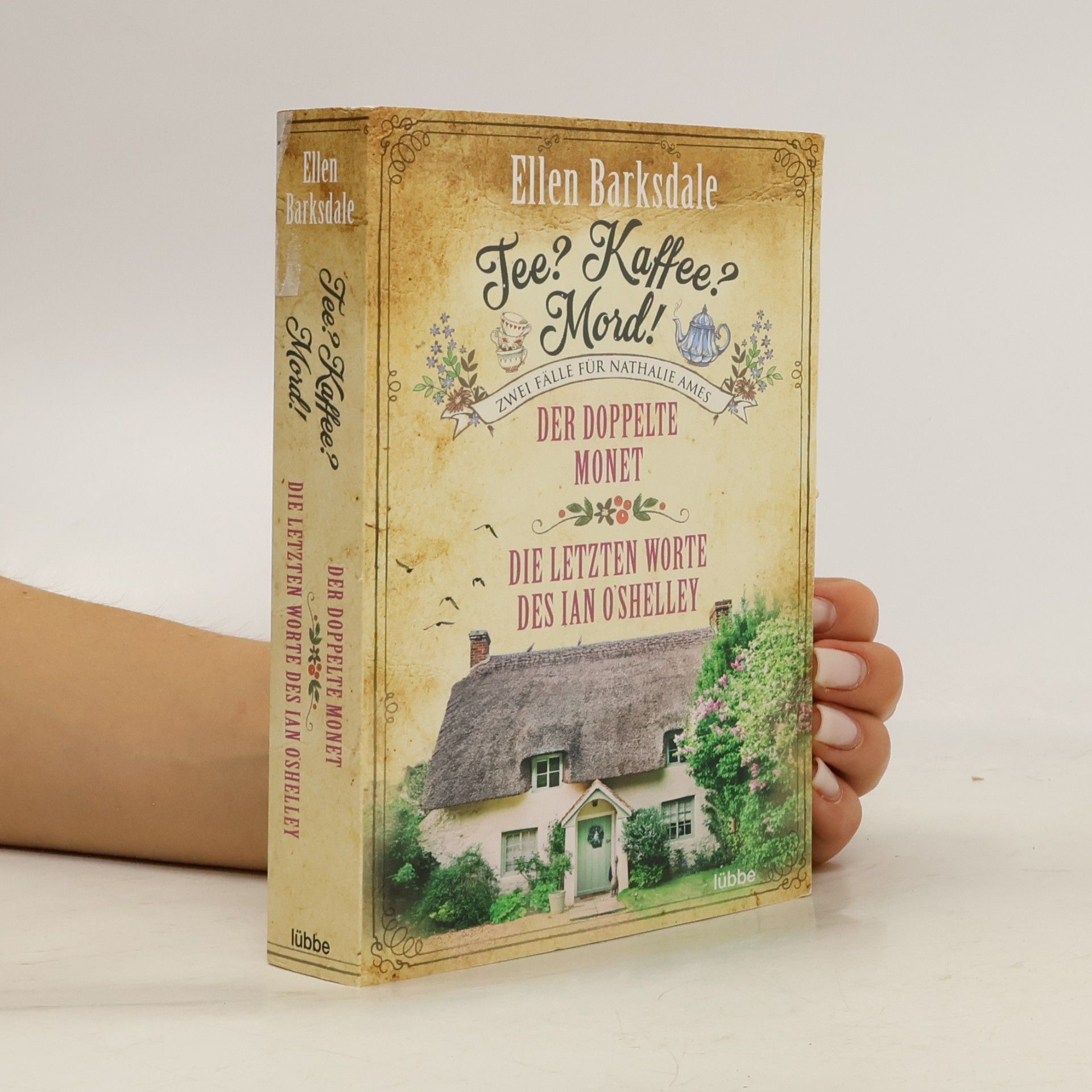Ellen Barksdale Tee? Kaffee? Mord! Der doppelte Monet. Die letzten Worte des Ian O'Shelley