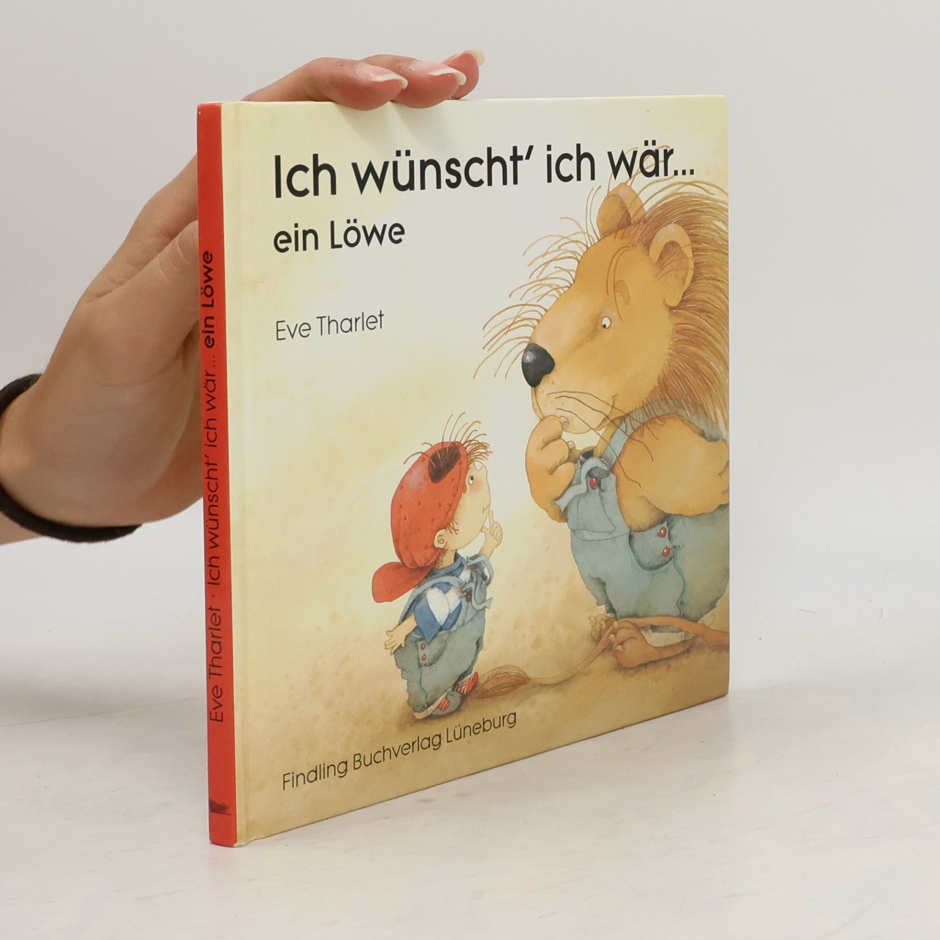 Eve Tharlet Ich wünscht' ich wär ... ein Löwe. Sonderausgabe.