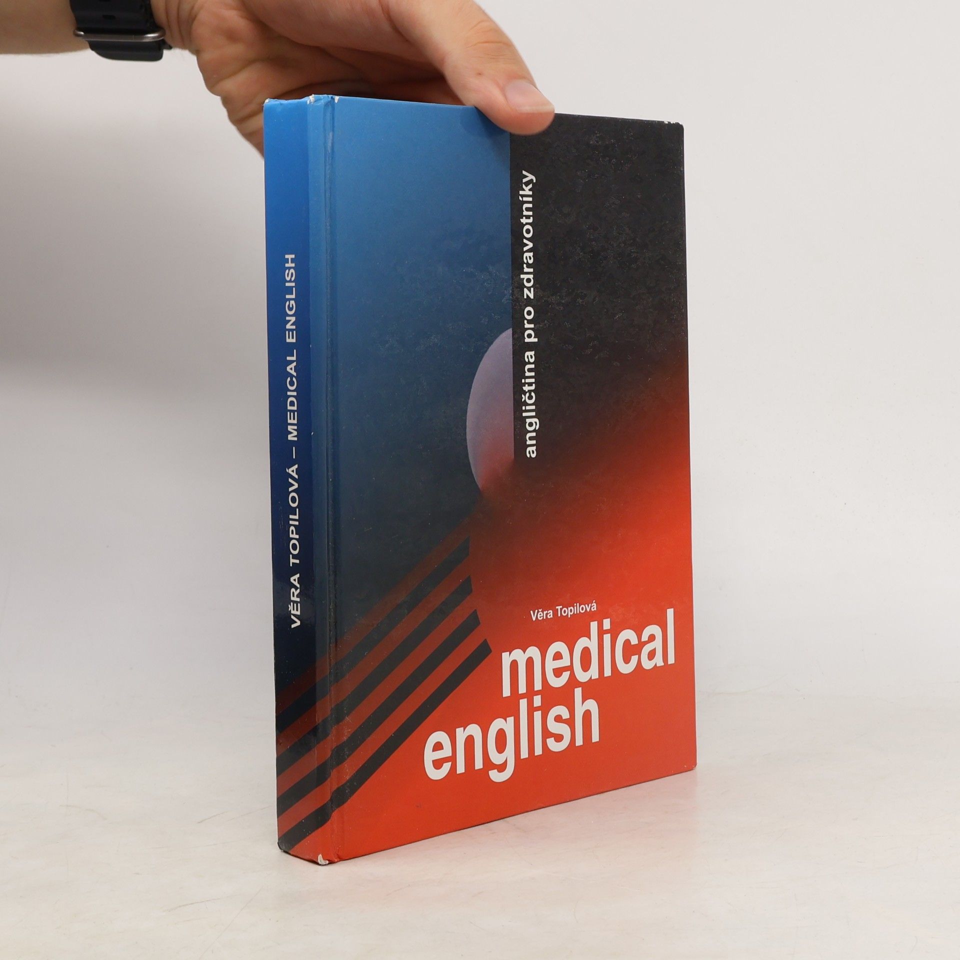 Věra Topilová Medical English = Angličtina pro zdravotníky