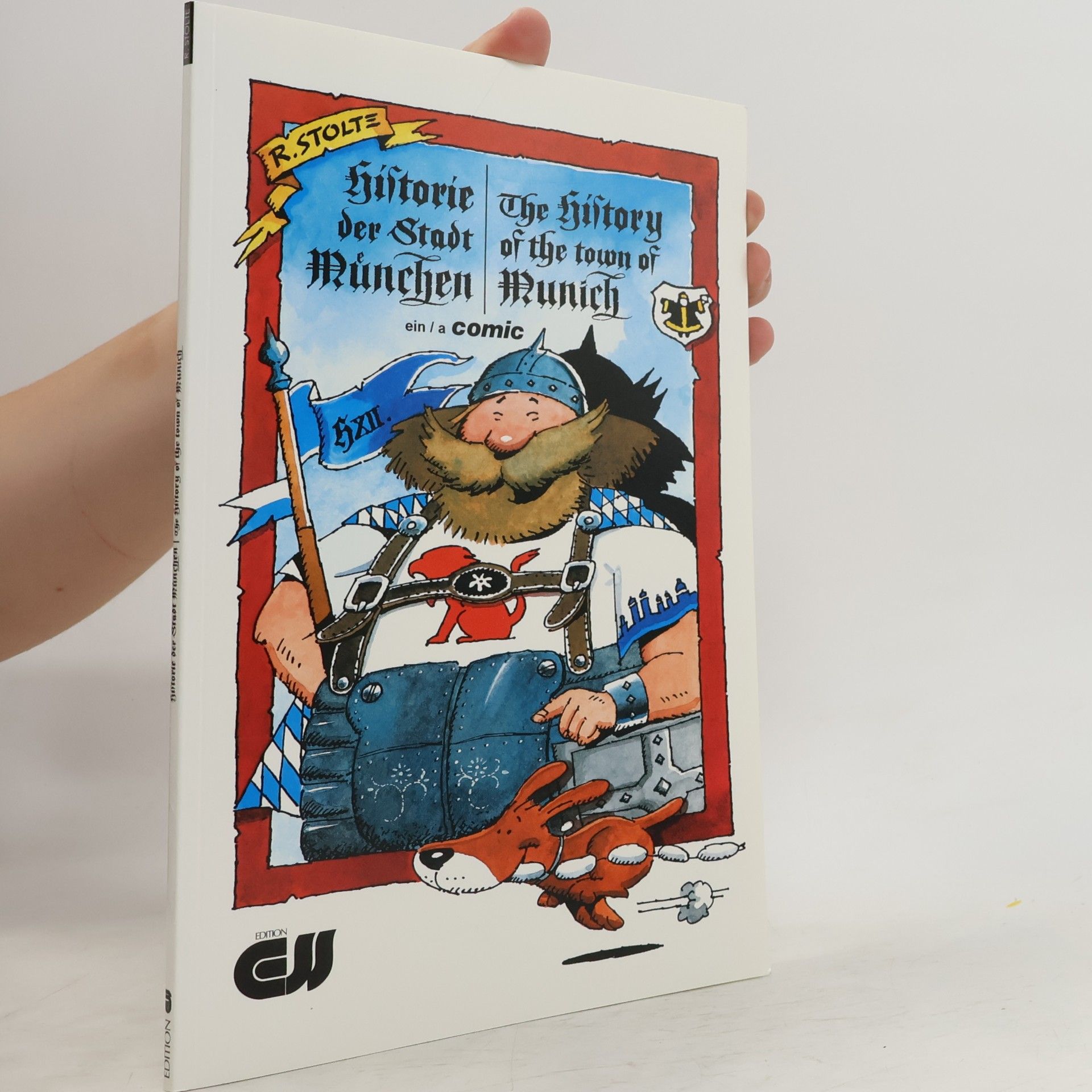 Reiner Stolte Historie der Stadt München – The History of the Town of Munich