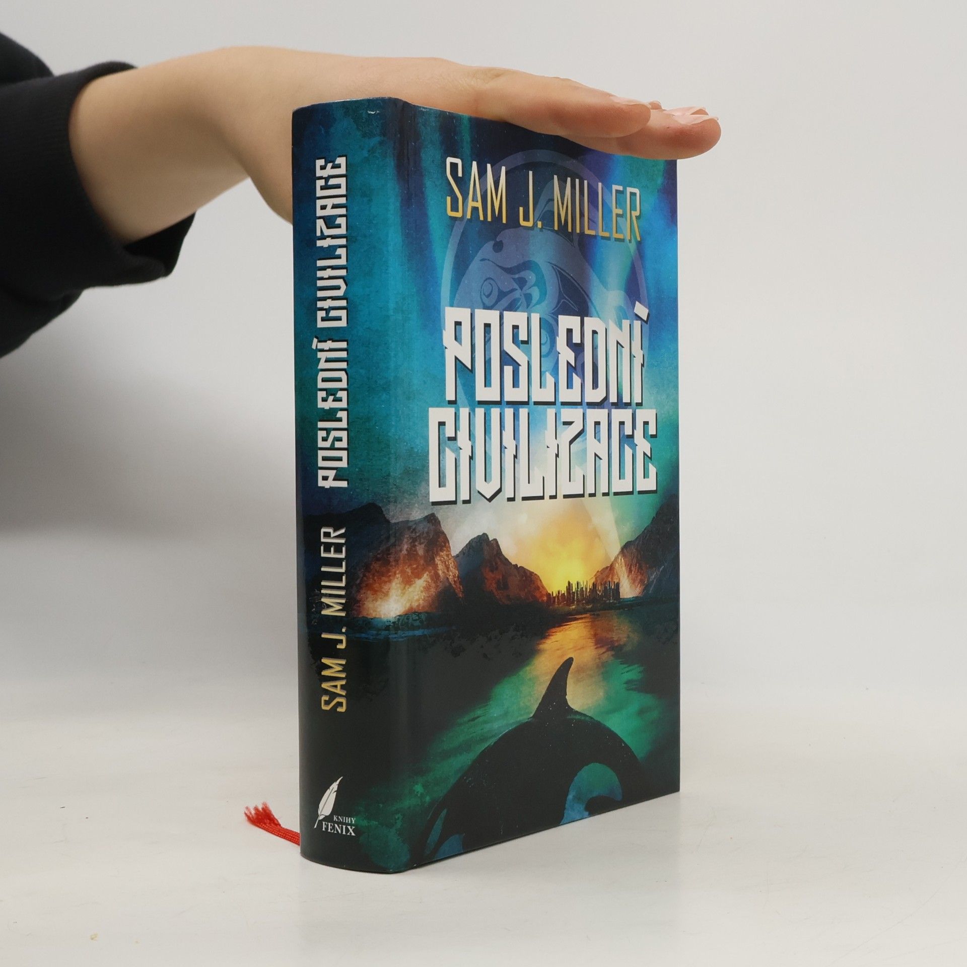 Sam J. Miller Poslední civilizace