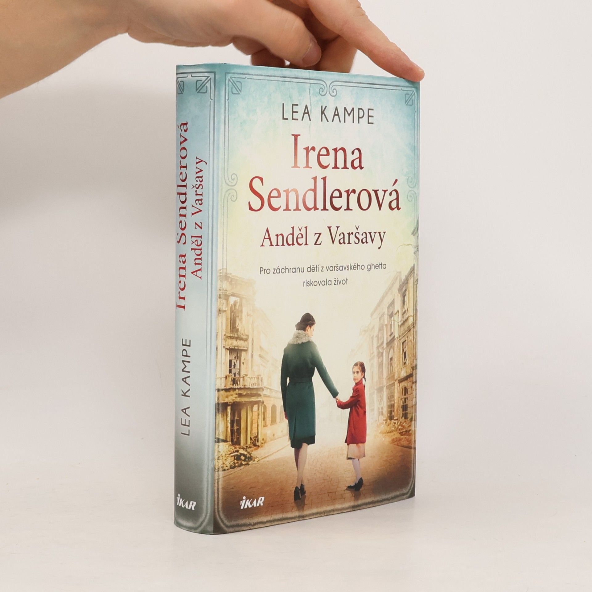 Lea Kampe Irena Sendlerová. Anděl z Varšavy.