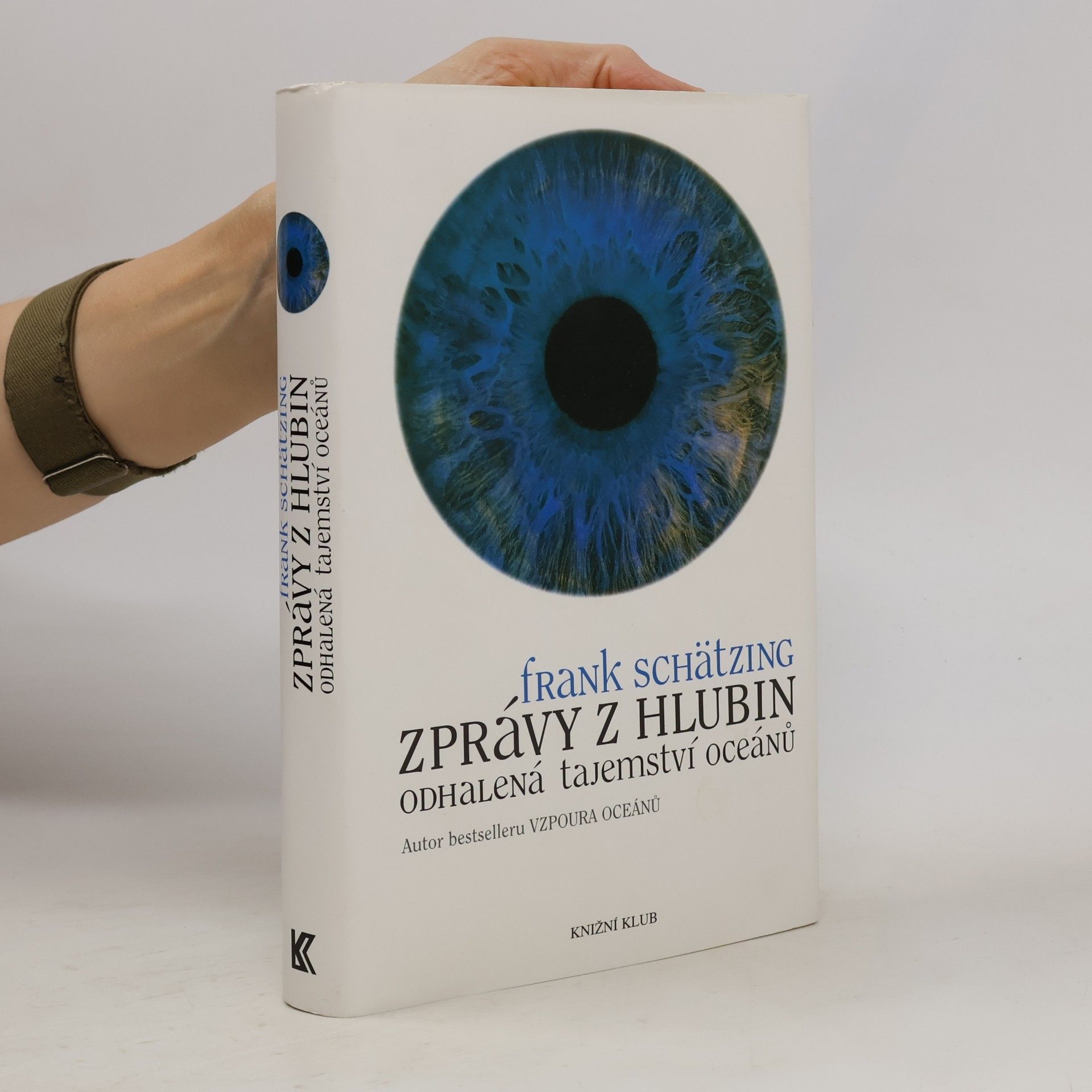 Frank Schätzing Zprávy z hlubin. Odhalená tajemství oceánů