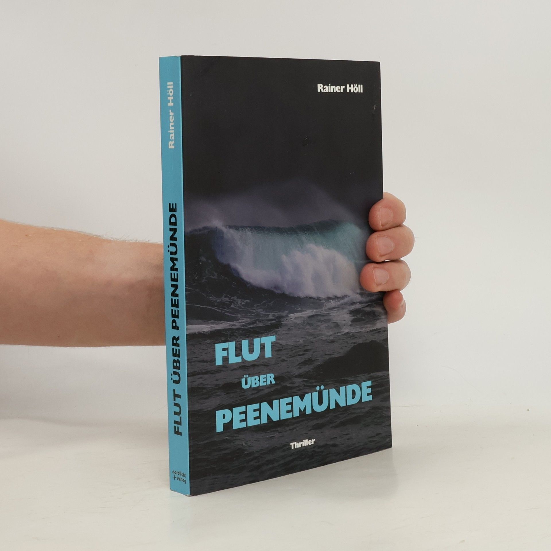 Rainer Höll Flut über Peenemünde