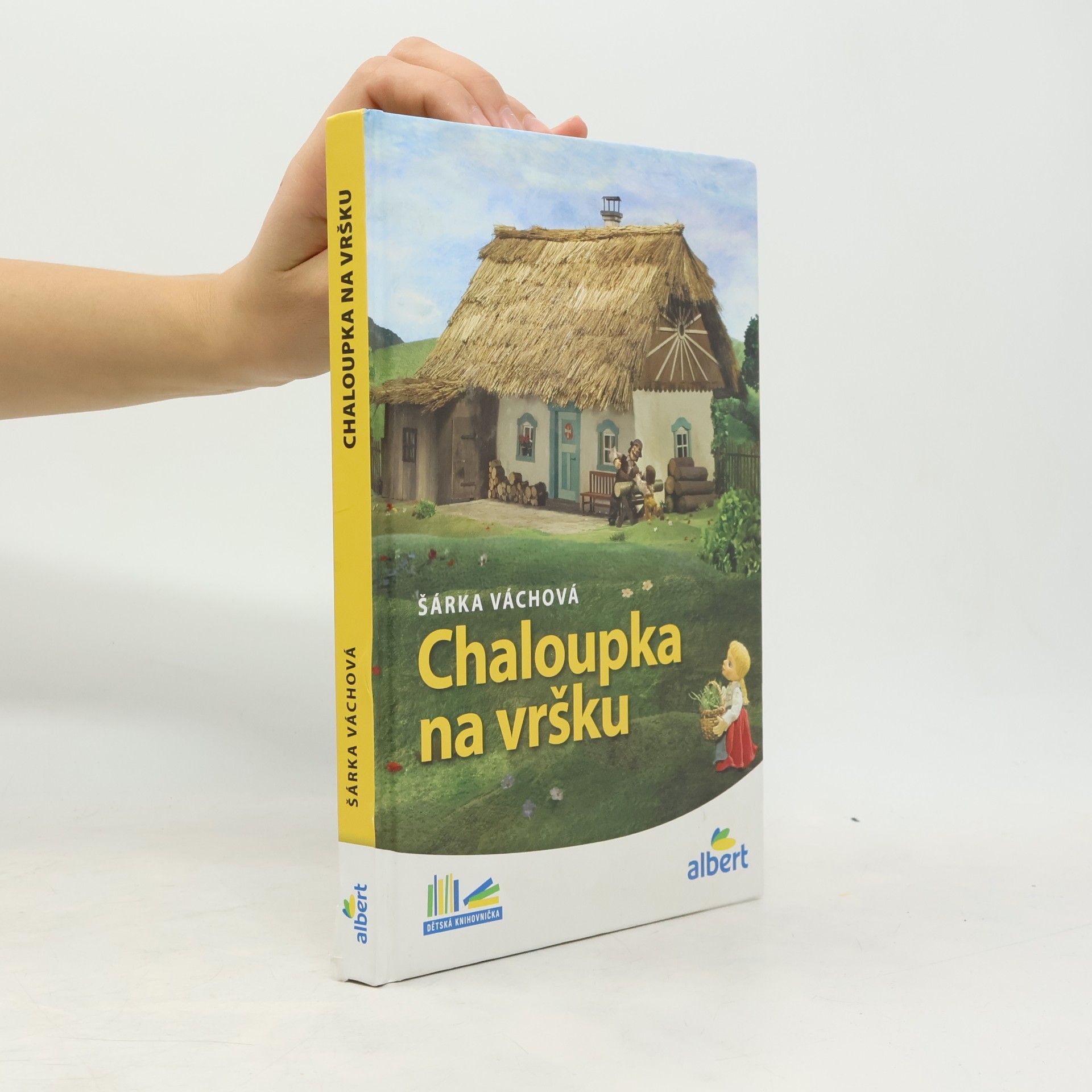 Šárka Váchová Chaloupka na vršku
