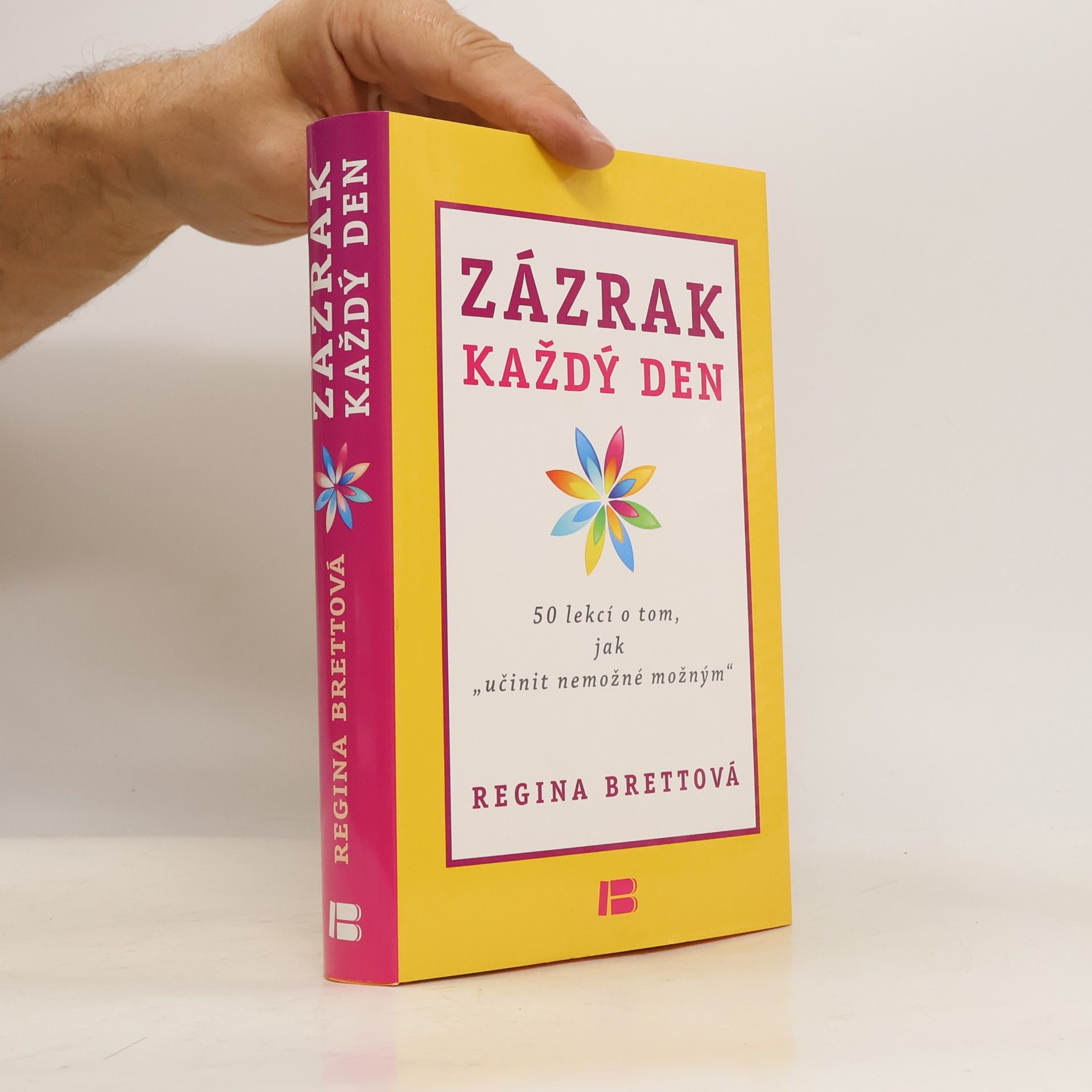 Zázrak každý den. 50 lekcí o tom, jak učinit nemožné možným