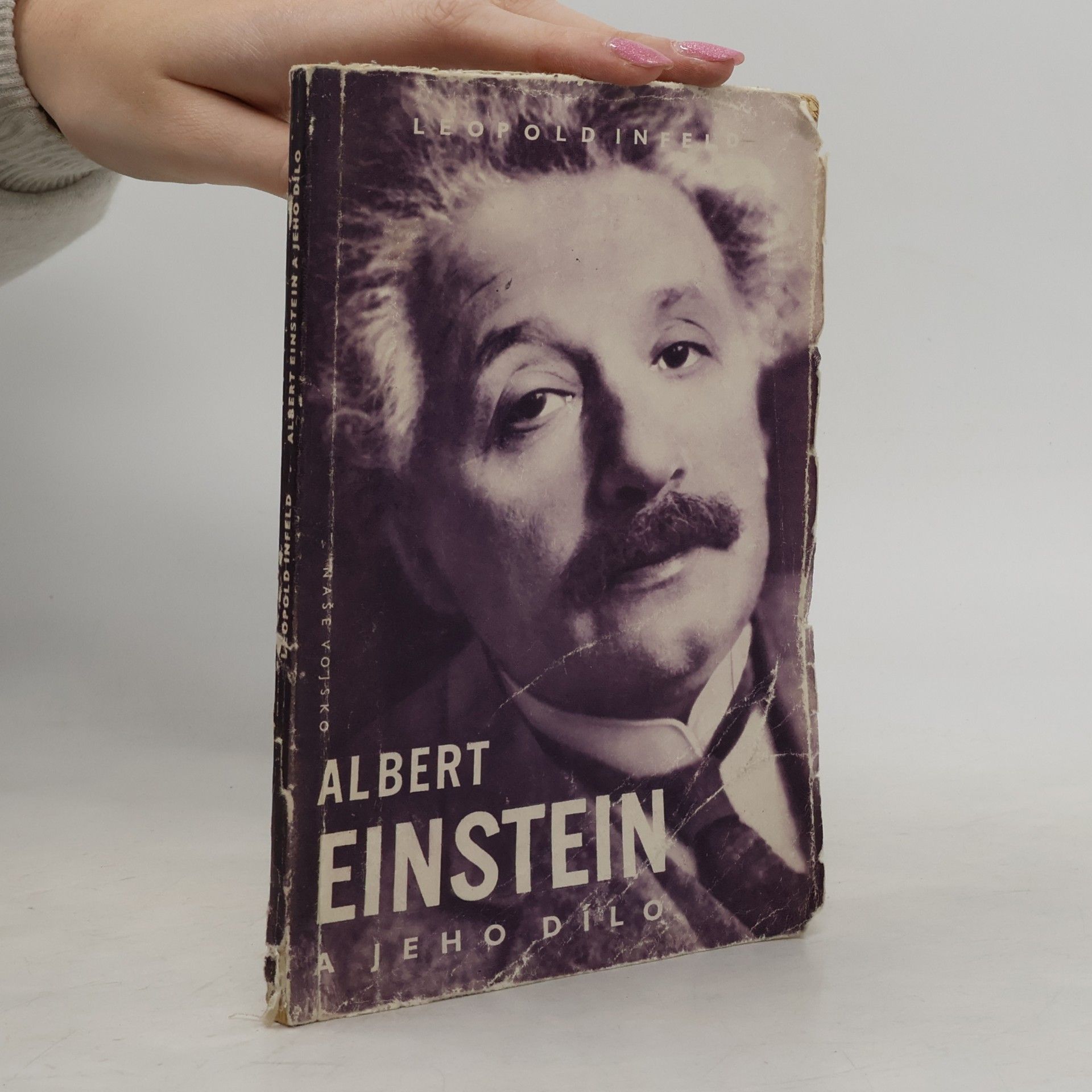 Leopold Infeld Albert Einstein a jeho dílo a vliv na náš svět