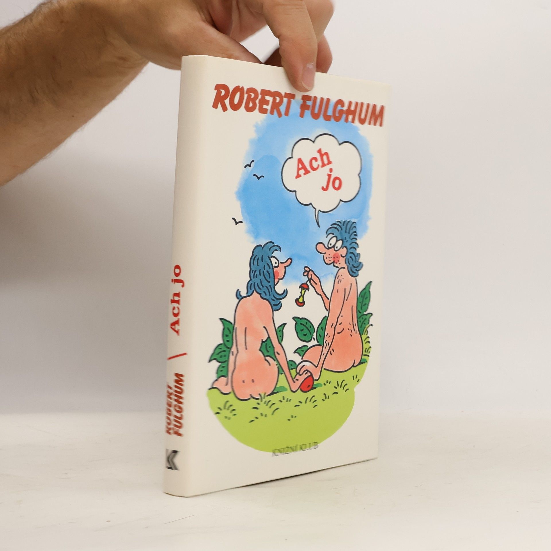 Robert Fulghum Ach jo