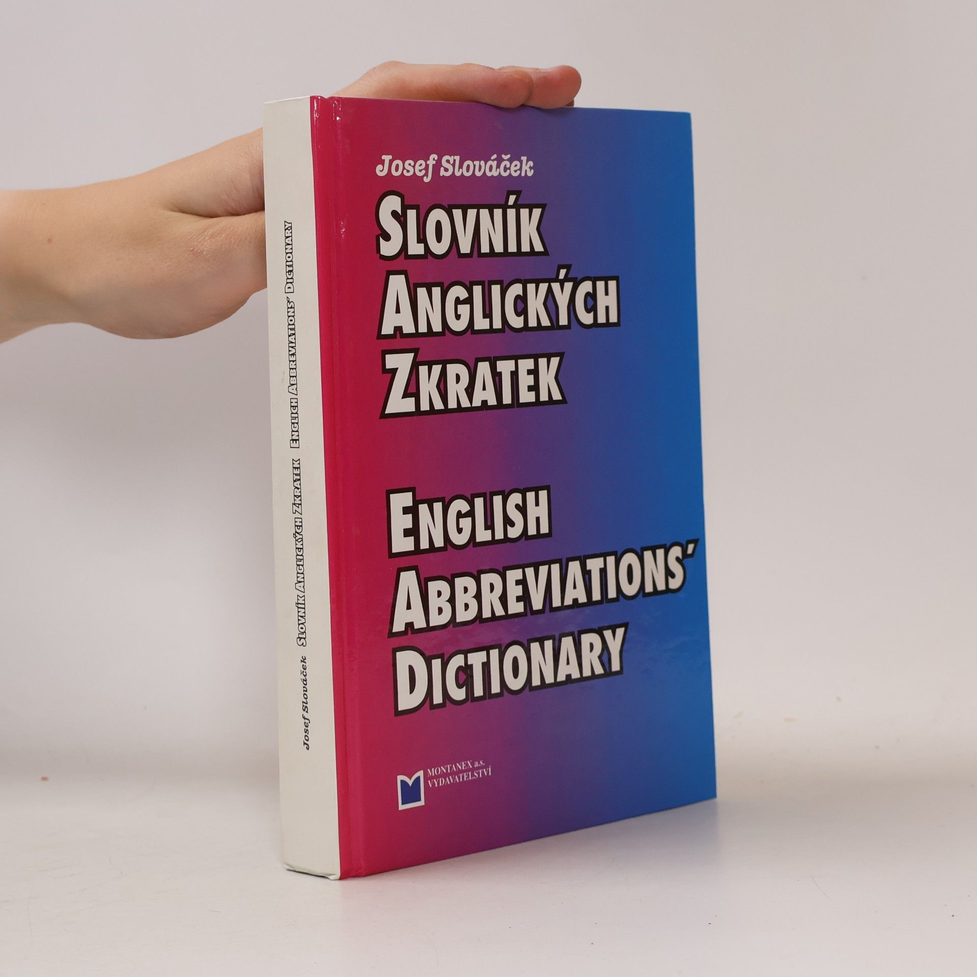 Josef Slováček Slovník anglických zkratek. English abbreviations' dictionary