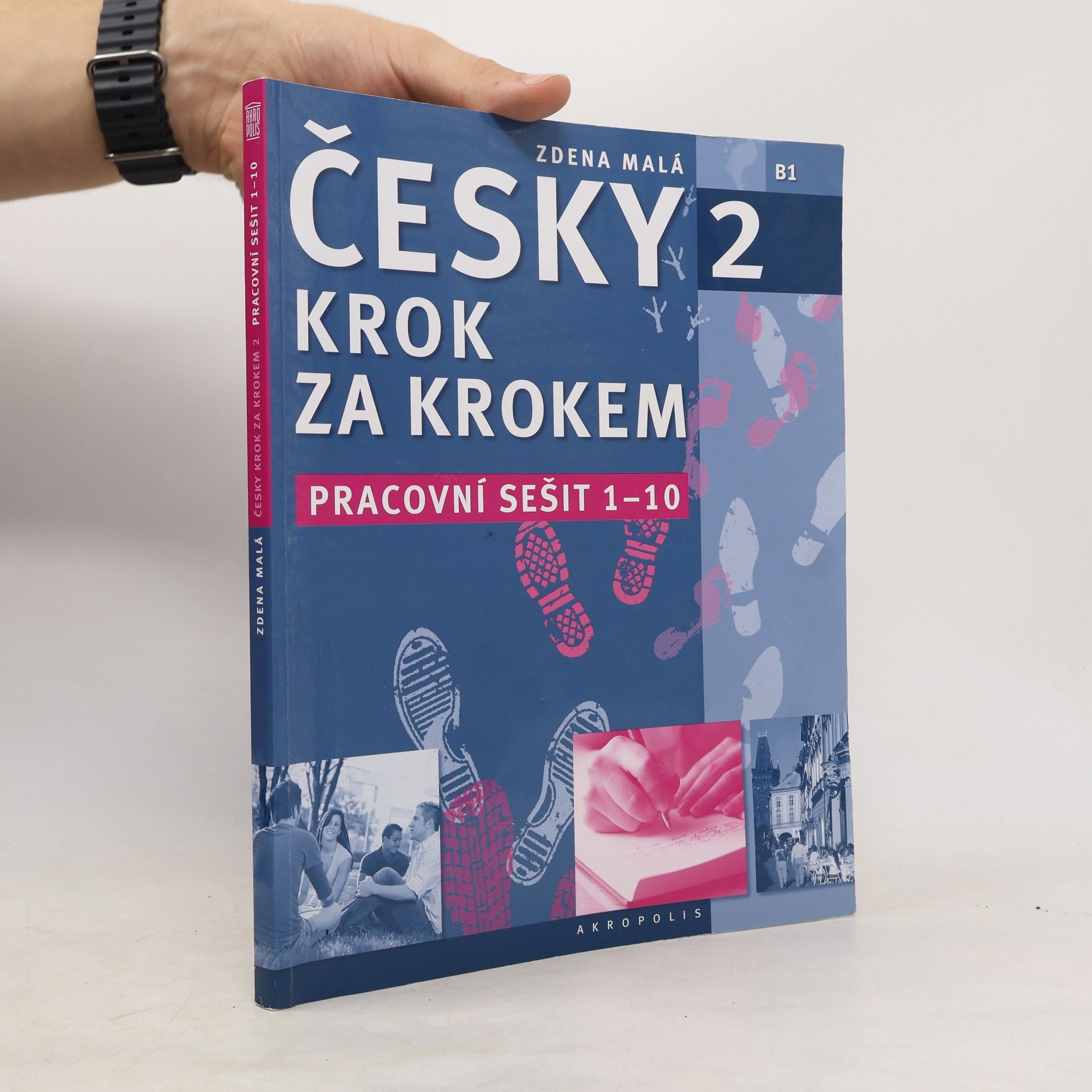 Zdena Malá Česky krok za krokem 2. B1. Pracovní sešit 1-10