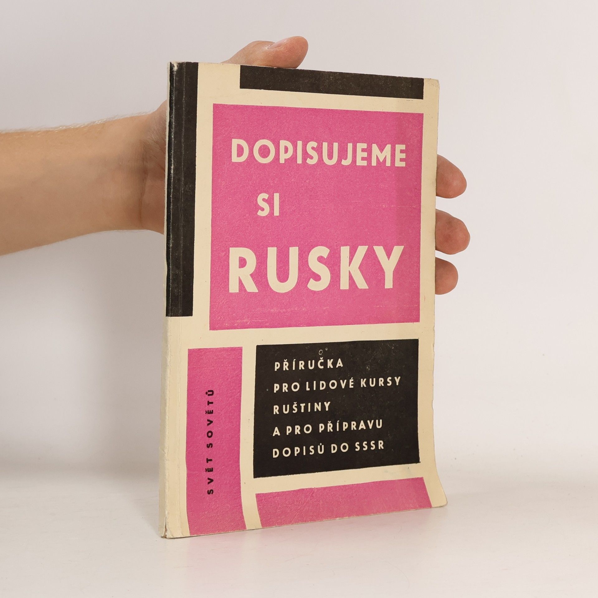 Kolektiv autorů Dopisujeme si rusky. Příručka pro kursy ruského jazyka a pro přípravu dopisů do SSSR