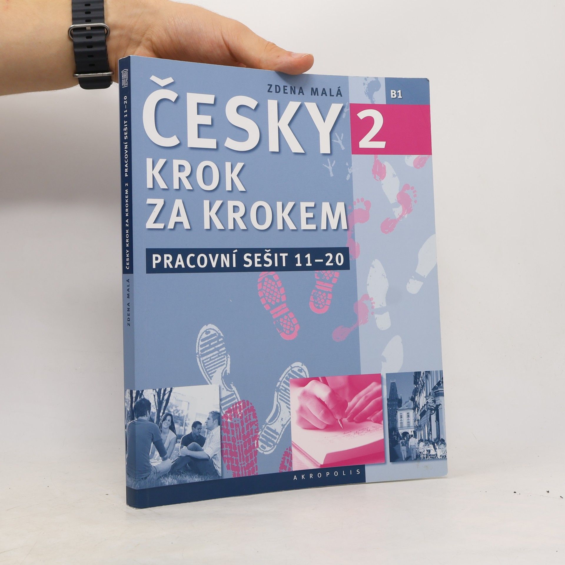 Zdena Malá Česky krok za krokem 2. B1. Pracovní sešit 11-20