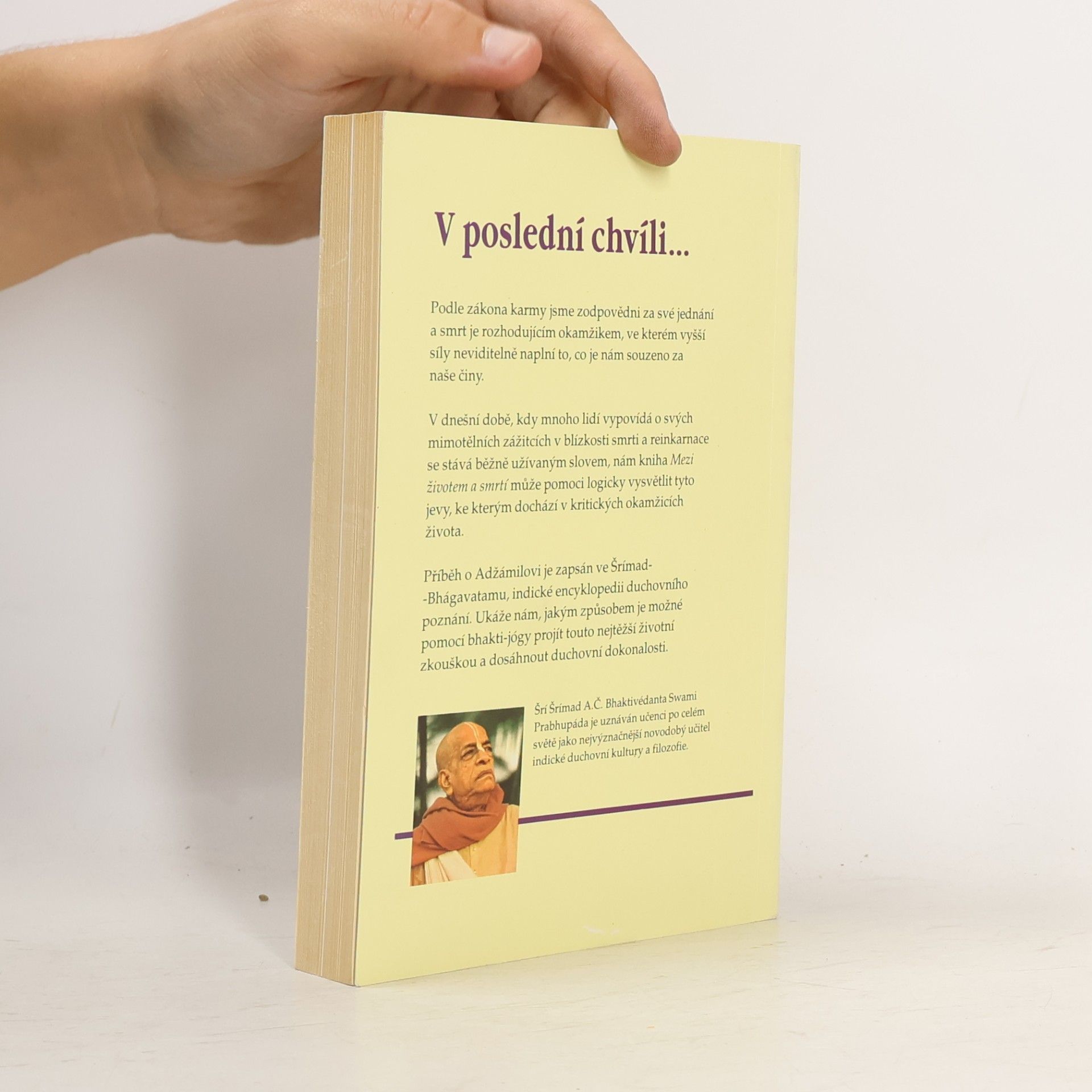 Šrí Šrímad A. Č. Bhaktivédanta Swami Prabhupáda Mezi životem a smrtí