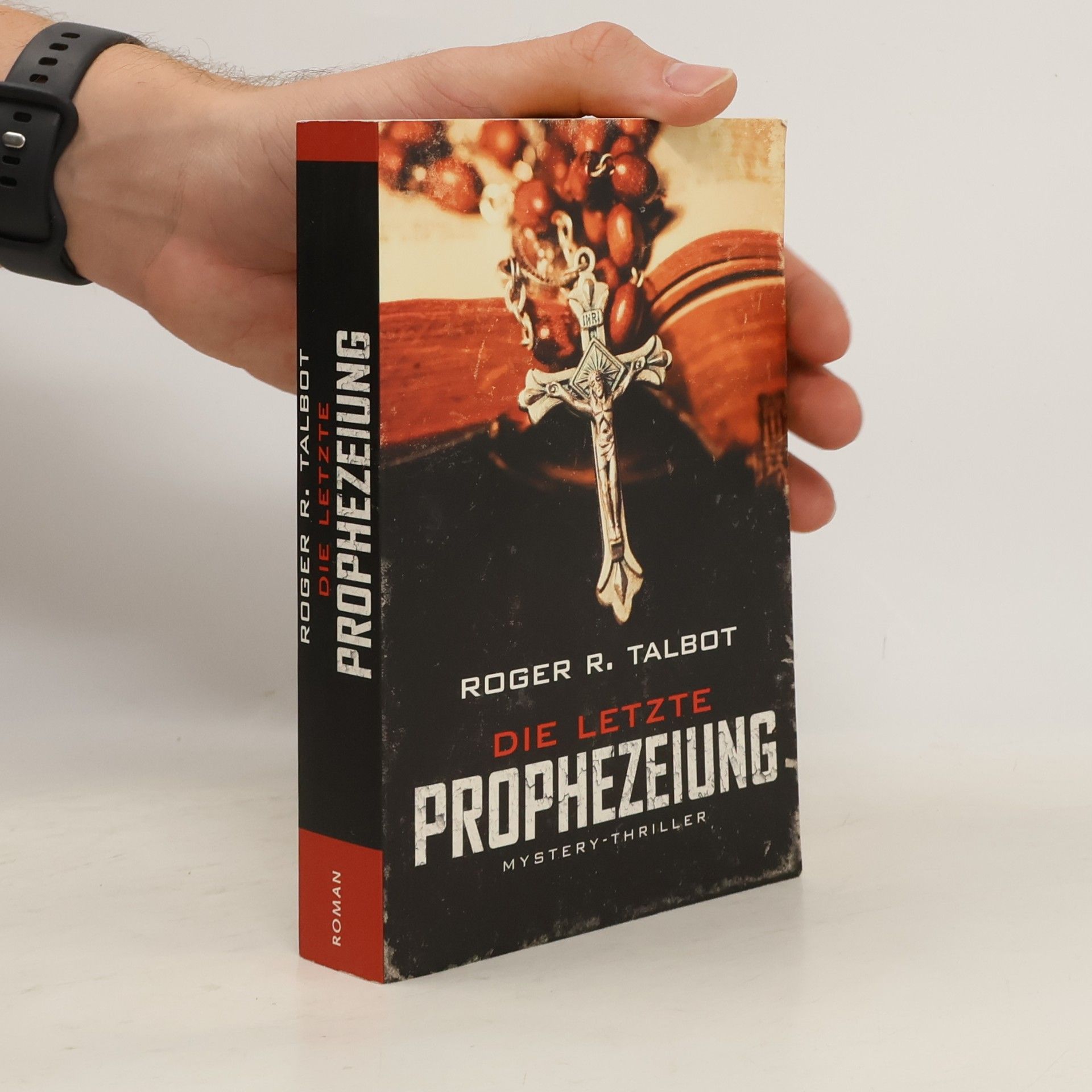 Roger R. Talbot Die letzte Prophezeiung