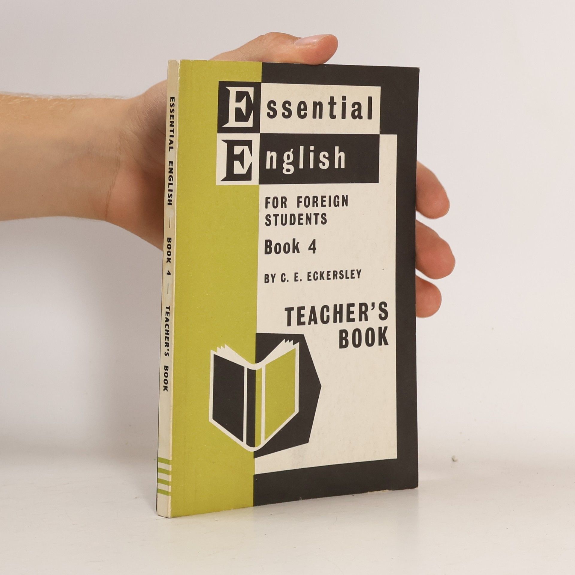 C. E. Eckersley Essential English for Foreign Students. Book 4