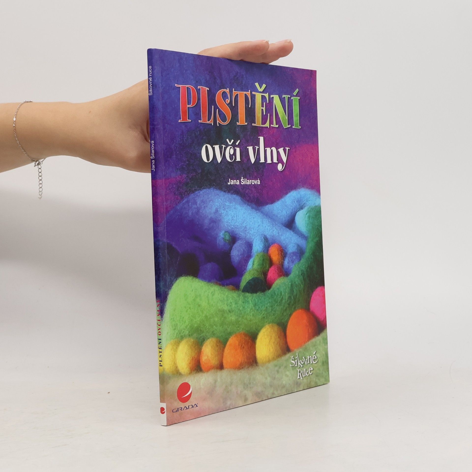 Jana Šilarová Plstění ovčí vlny