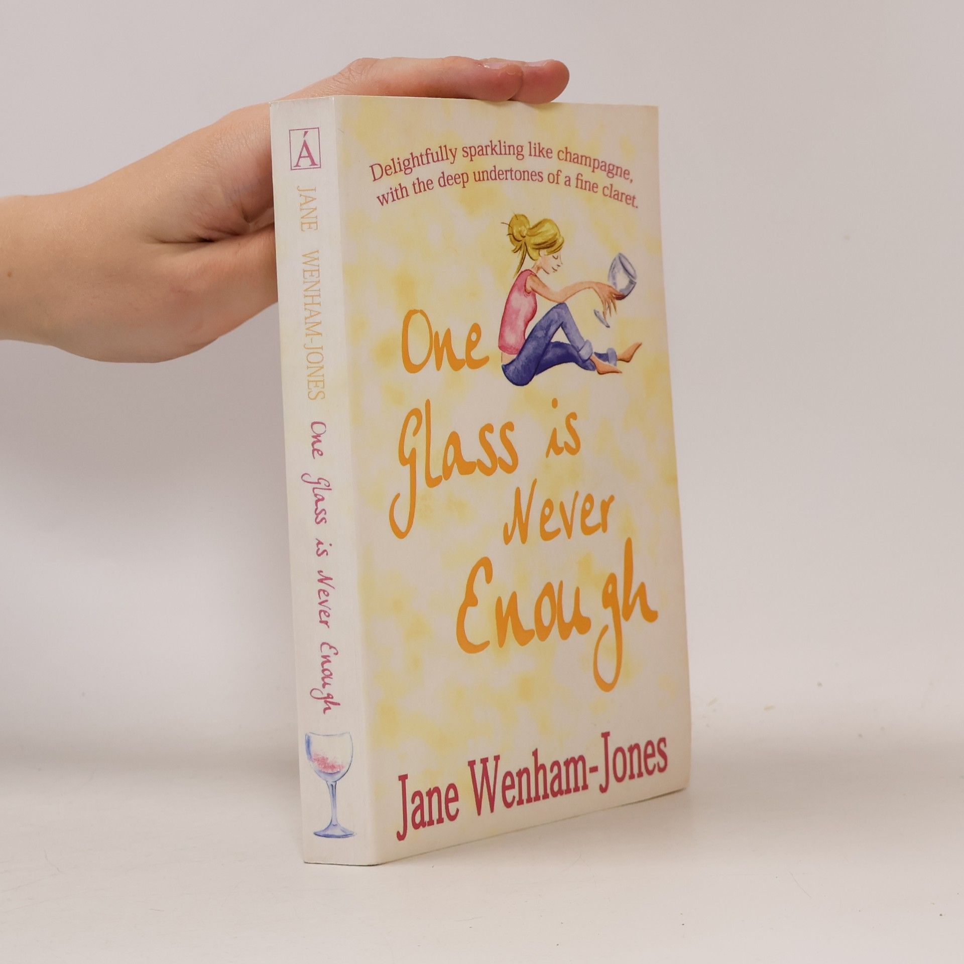 Jane Wenham-Jones One Glass Is Never Enough