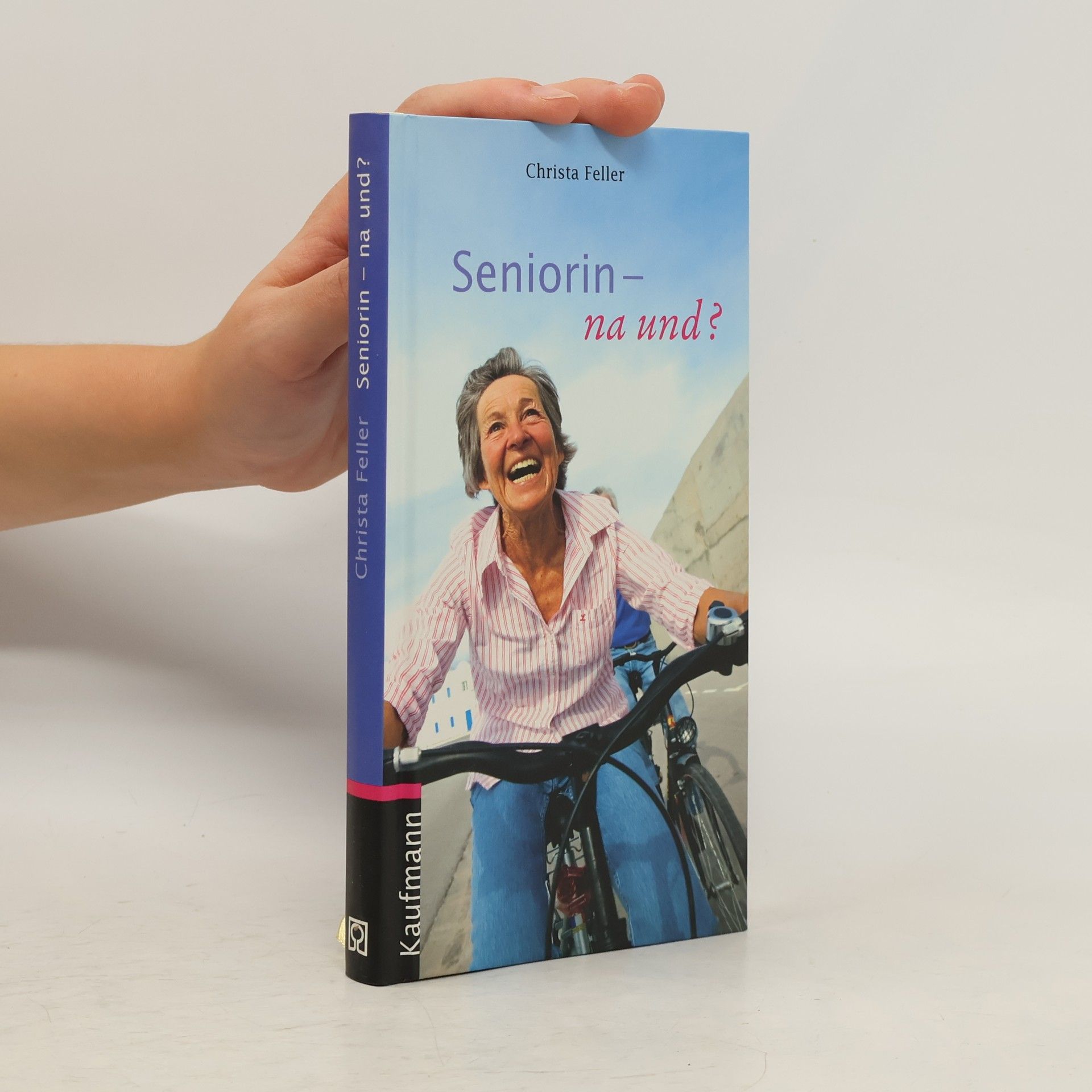 Christa Feller Seniorin - na und?