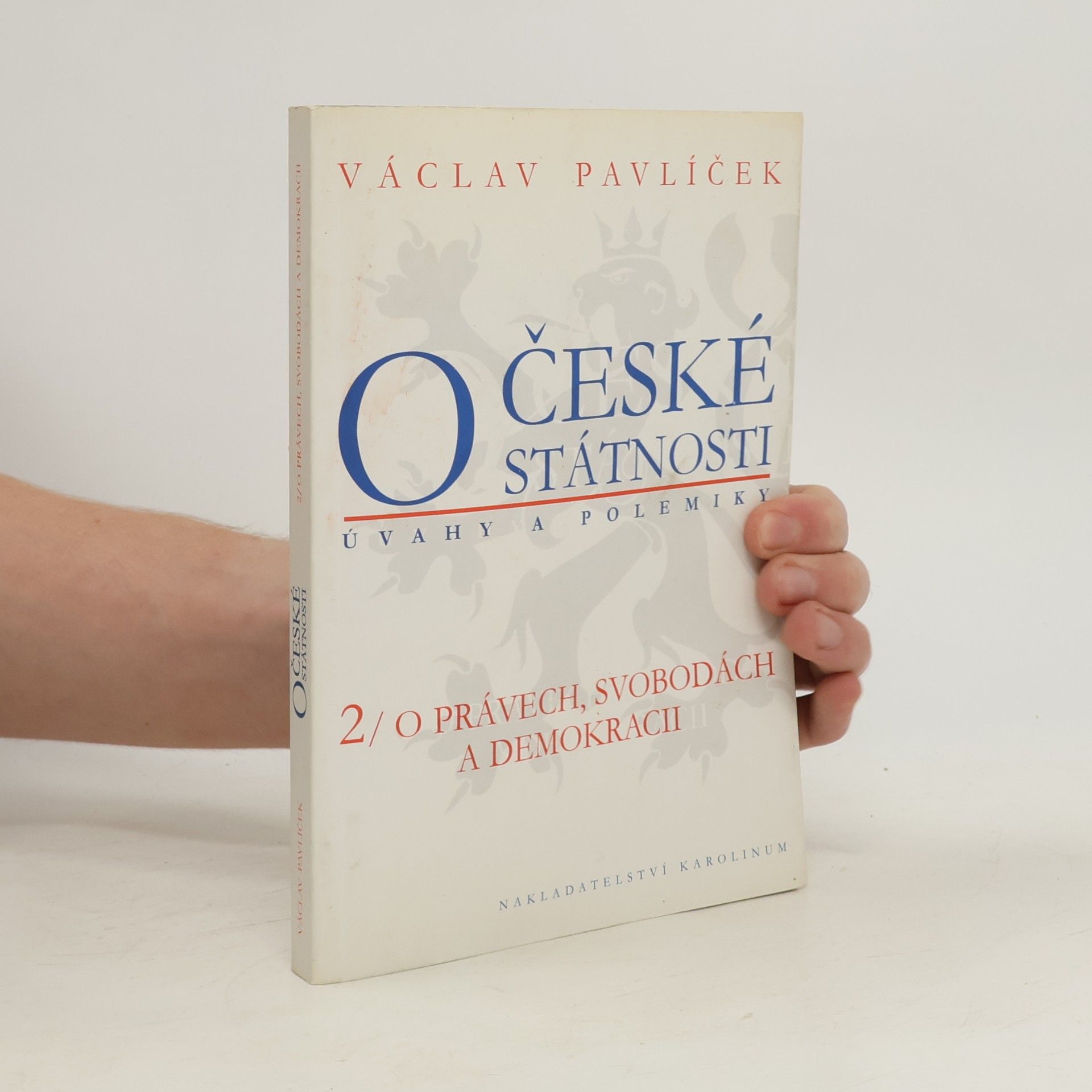 Václav Pavlíček O české státnosti 2: O právech, svobodách a demokracii