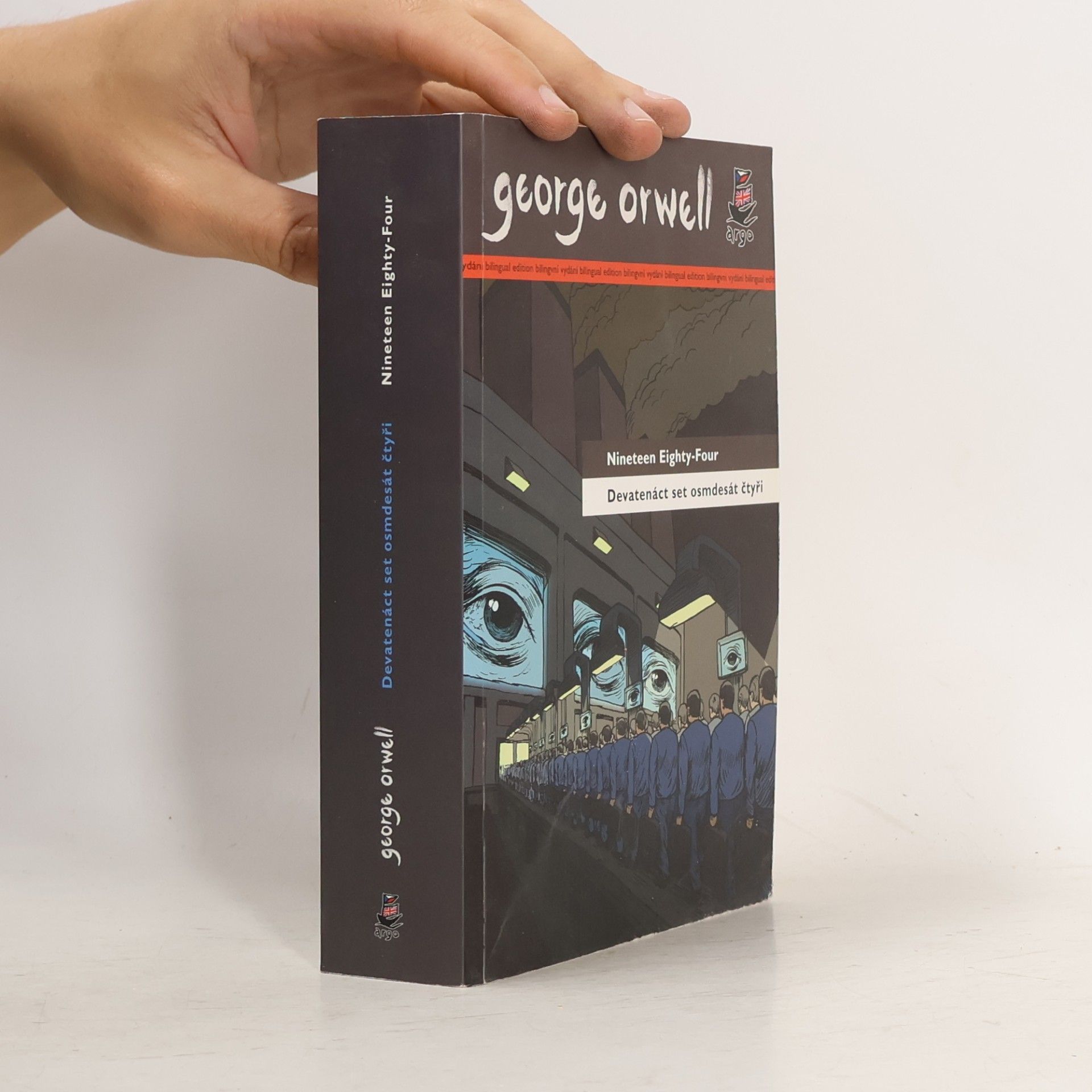 George Orwell Nineteen eighty-four. Devatenáct set osmdesát čtyři