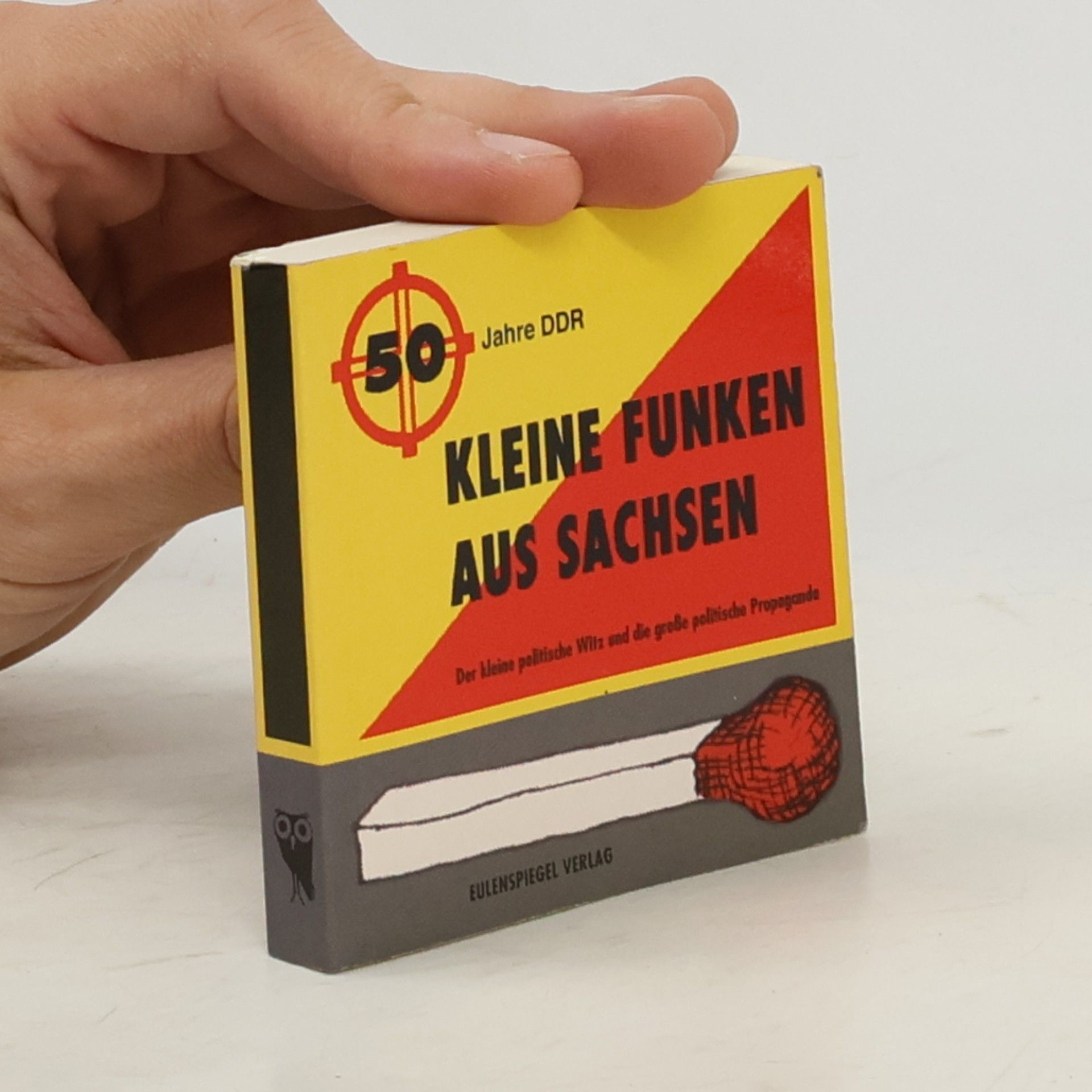 Wilfried Schlosser Kleine Funken aus Sachsen. Der kleine politische Witz und die große politische Propaganda.