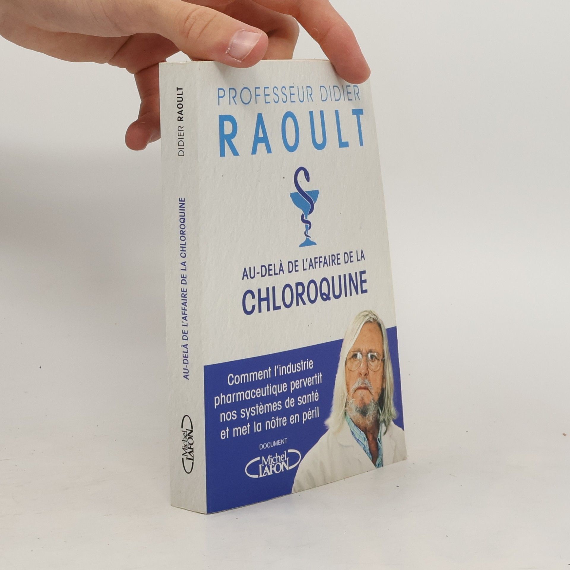 Didier Raoult Au-delà de l'affaire de la chloroquine