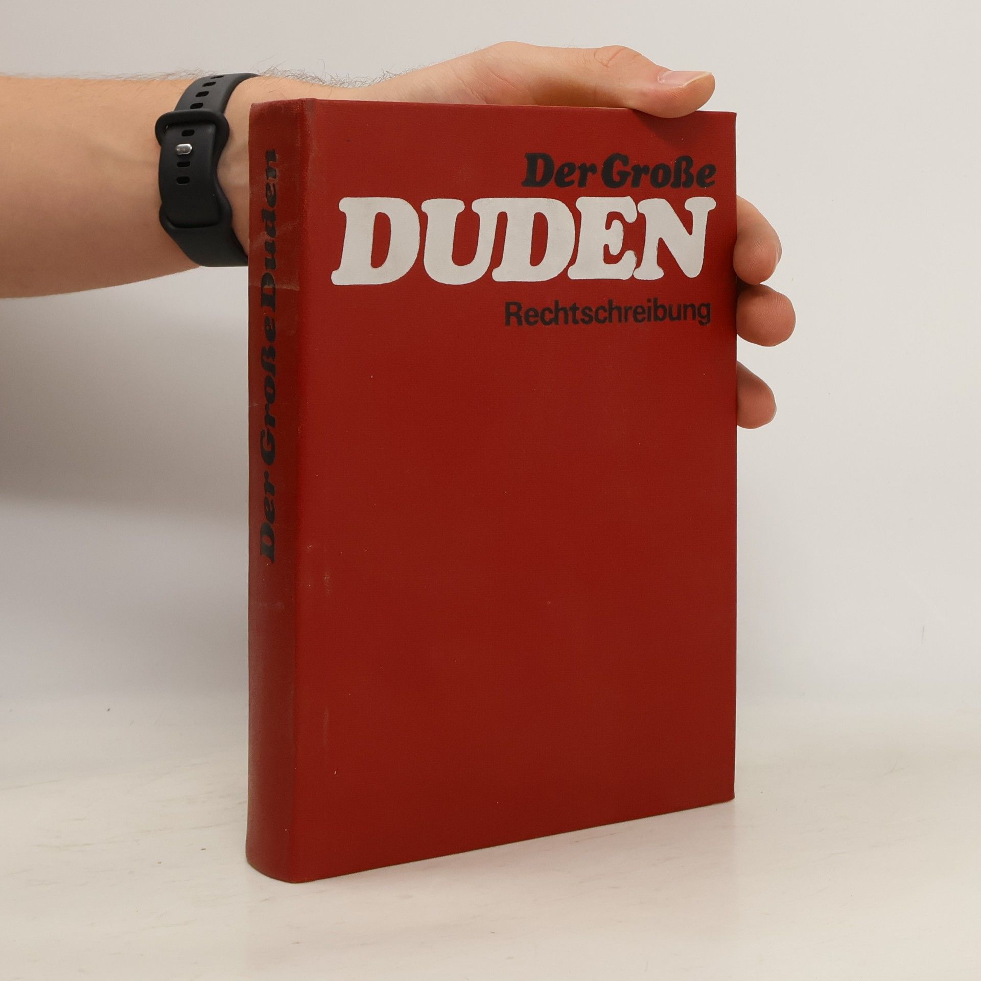 Autorenkollektiv Der Große Duden. Rechtschreibung