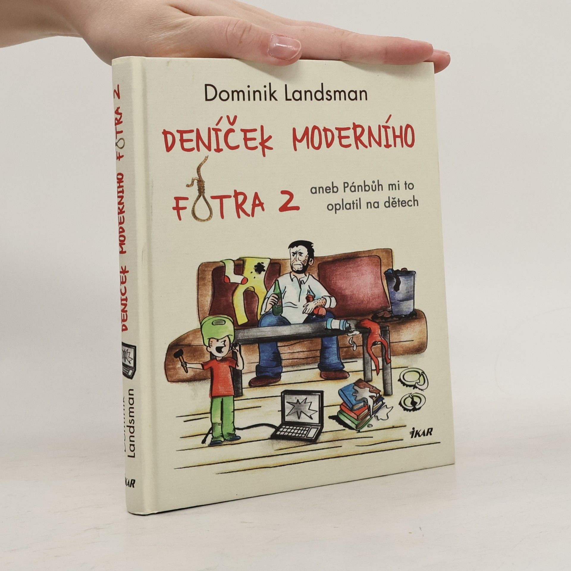 Dominik Landsman Deníček moderního fotra 2, aneb, Pánbůh mi to oplatil na dětech