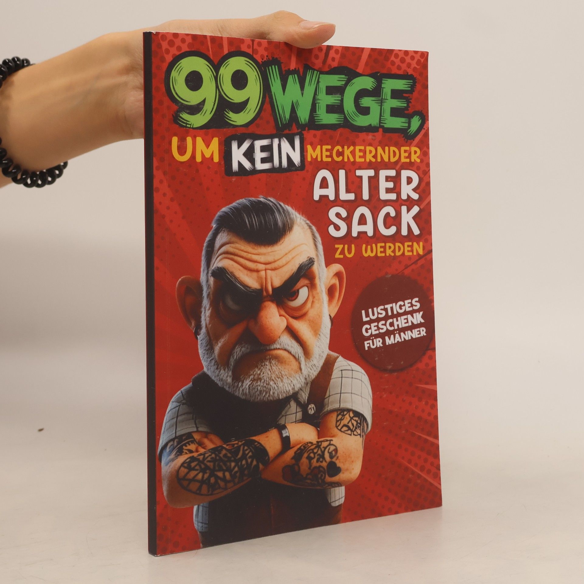Metnitzer 99 Wege, um kein meckernder alter Sack zu werden