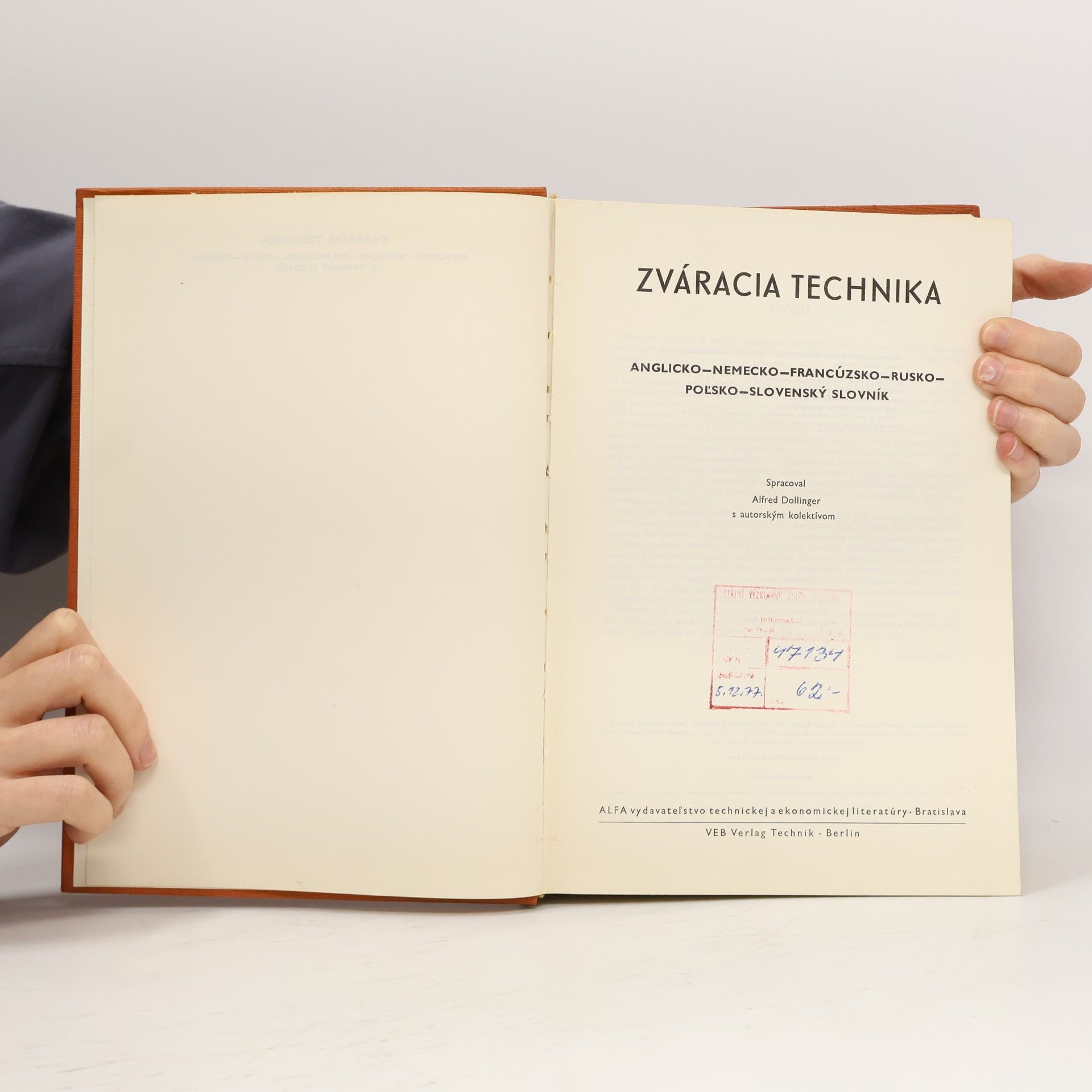 Alfred Dollinger Technický prekladový slovník. Zváracia technika....Anglicko-nemecko-francúzsko-rusko-polsko-slovenský slovník. svářecí technika