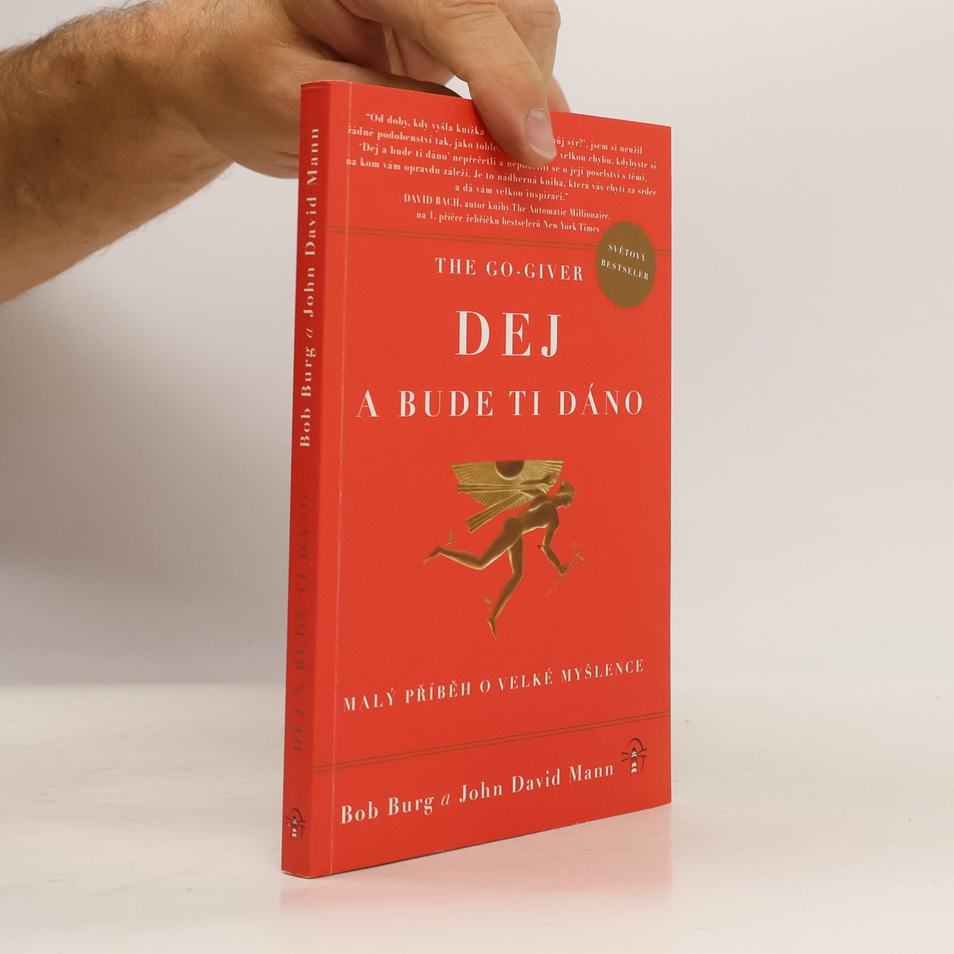 Bob Burg The Go Giver. Dej a bude ti dáno
